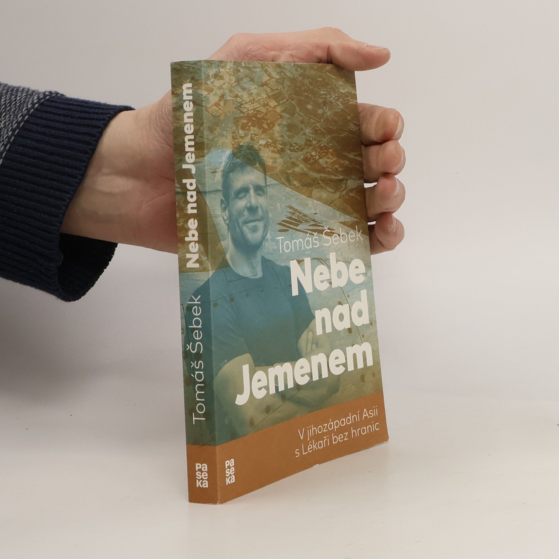 Tomáš Šebek Nebe nad Jemenem : v jihozápadní Asii s Lékaři bez hranic