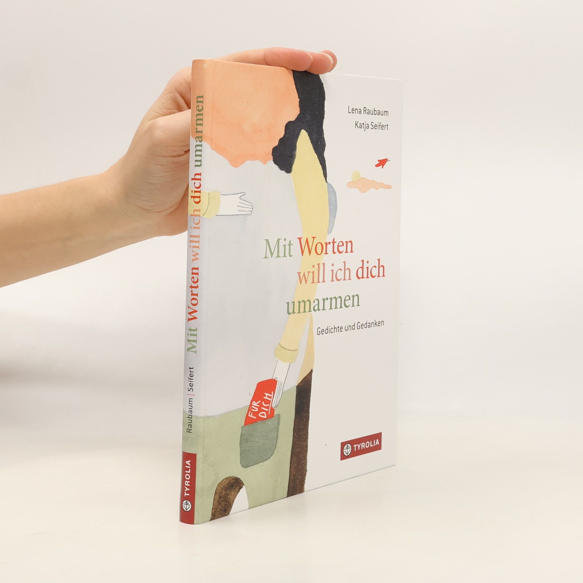 Mit Worten will ich dich umarmen