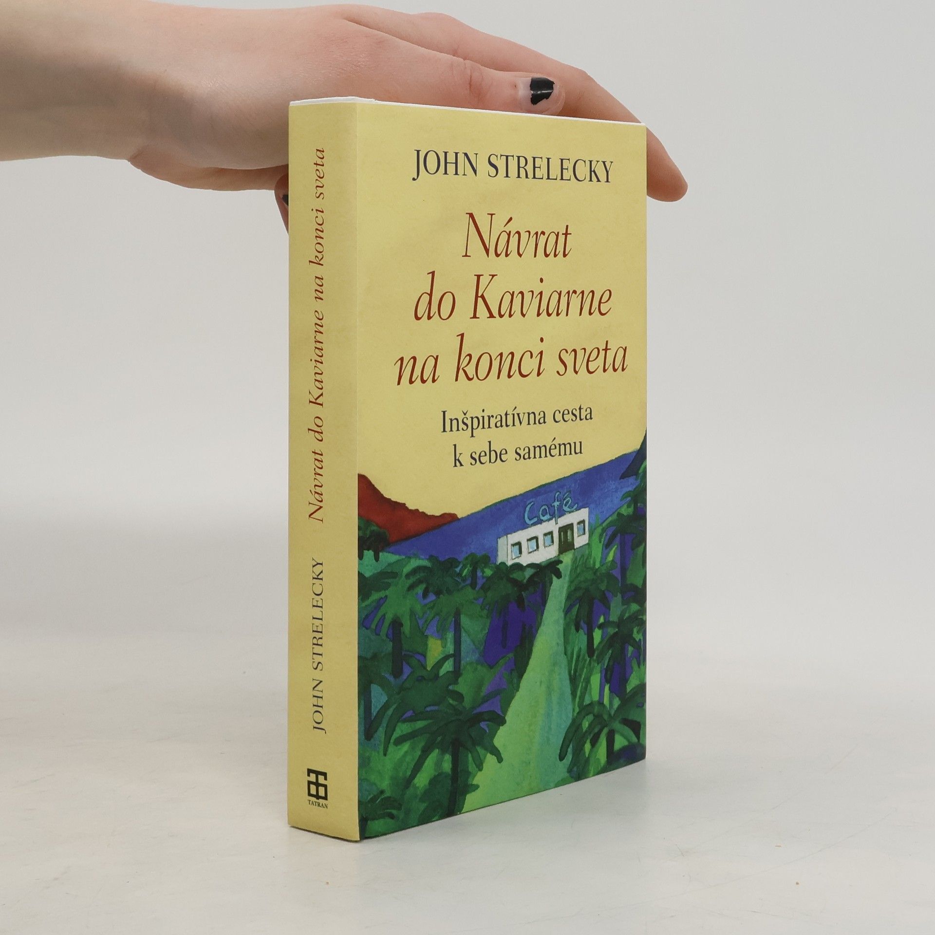 John P. Strelecky Návrat do Kaviarne na konci sveta