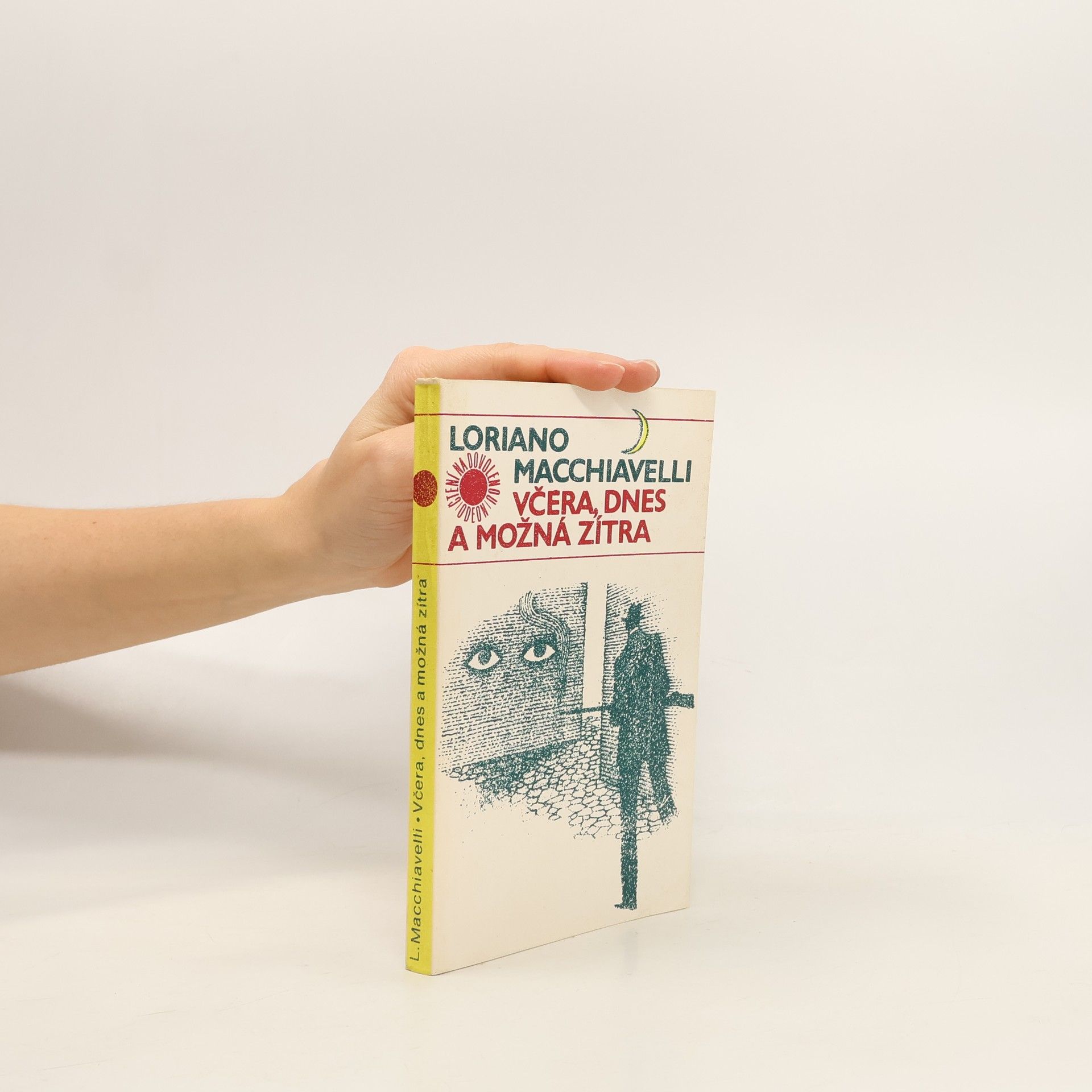 Loriano Macchiavelli Včera, dnes a možná zítra