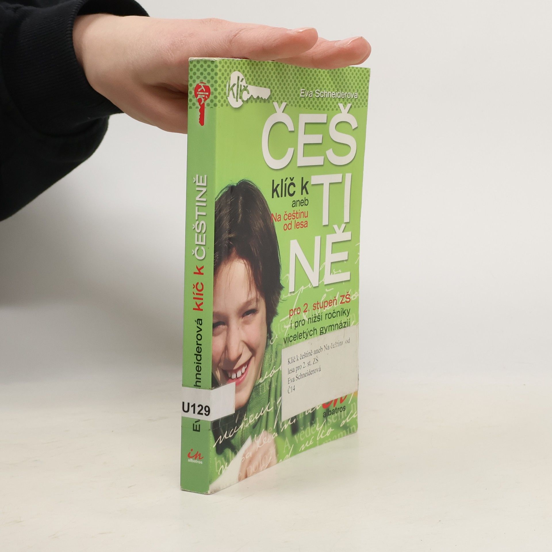 Eva Schneiderová Klíč k češtině, aneb Na češtinu od lesa : pro 2. stupeň ZŠ i pro nižší ročníky víceletých gymnázií