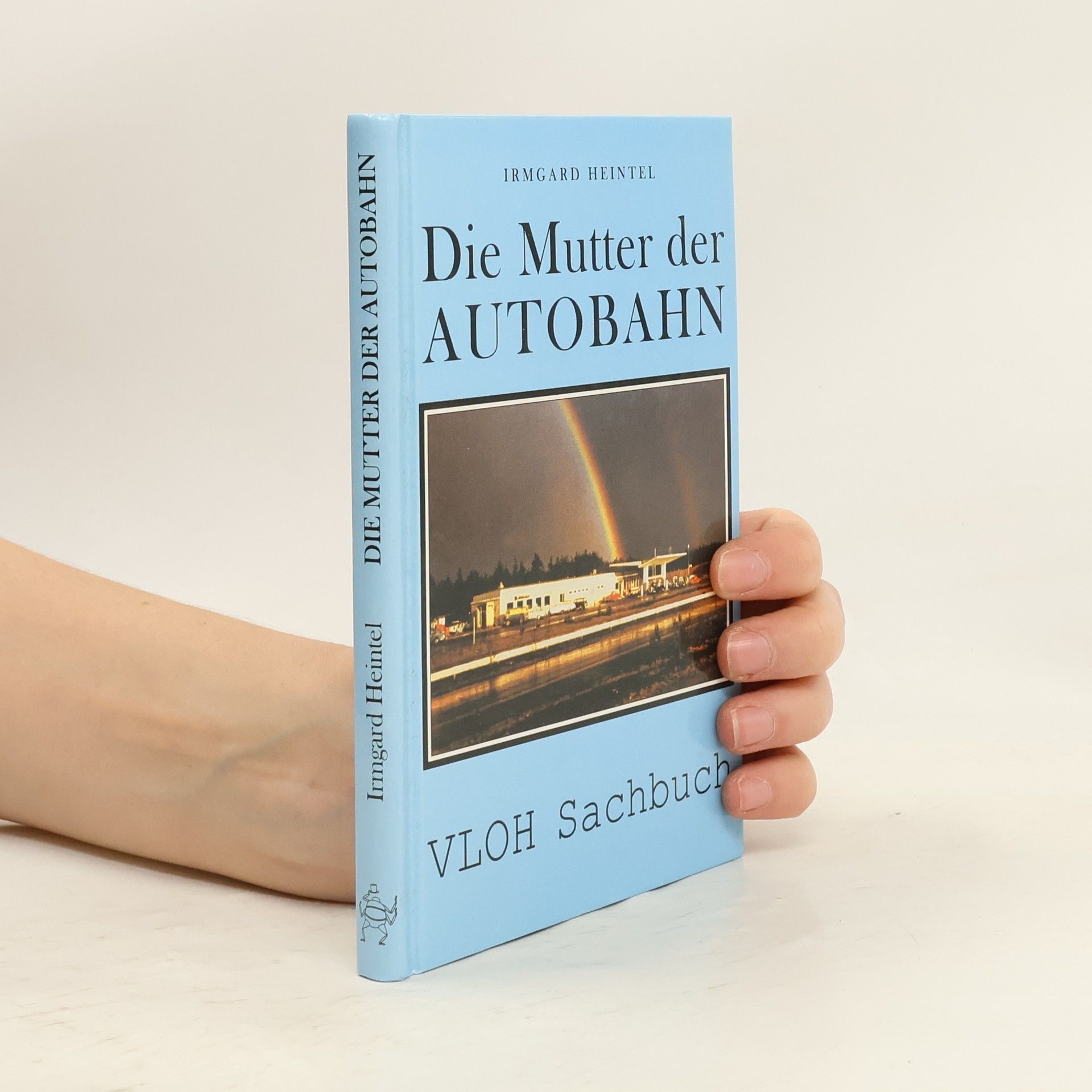 Irmgard Heintel Die Mutter der Autobahn