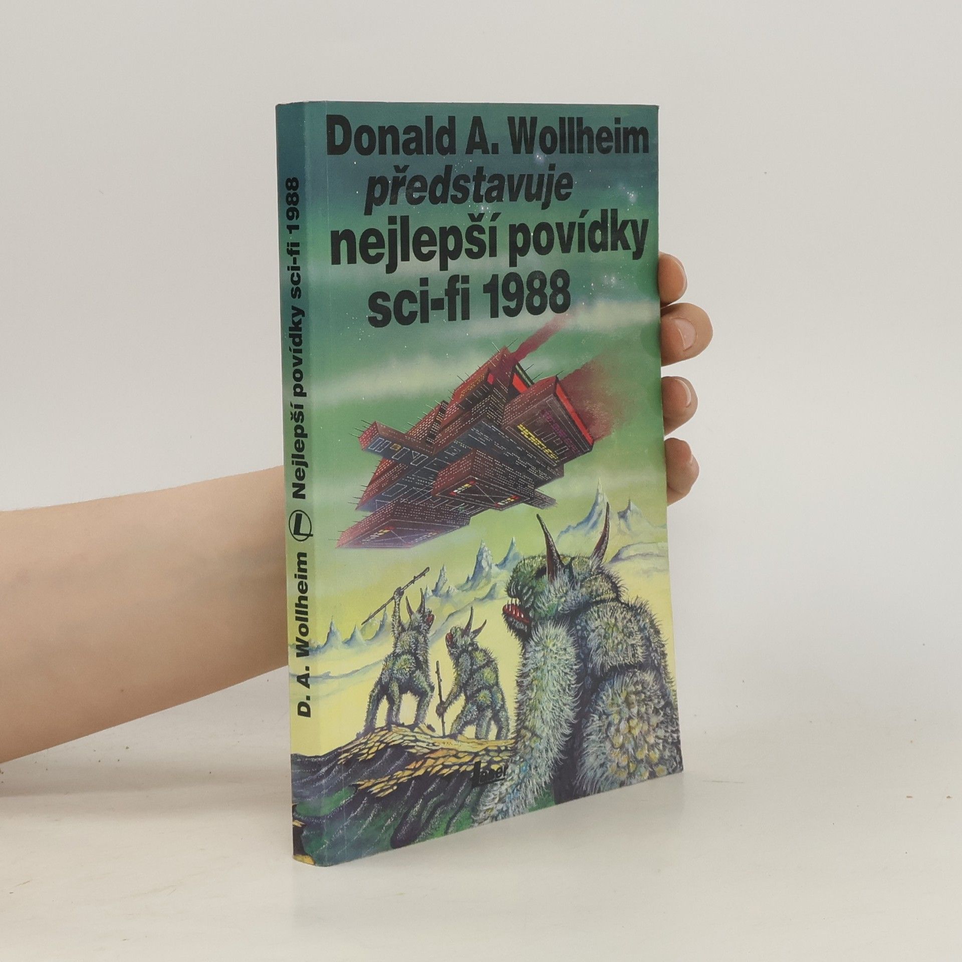 Donald Allen Wollheim Donald A. Wollheim představuje nejlepší povídky science fiction 1988