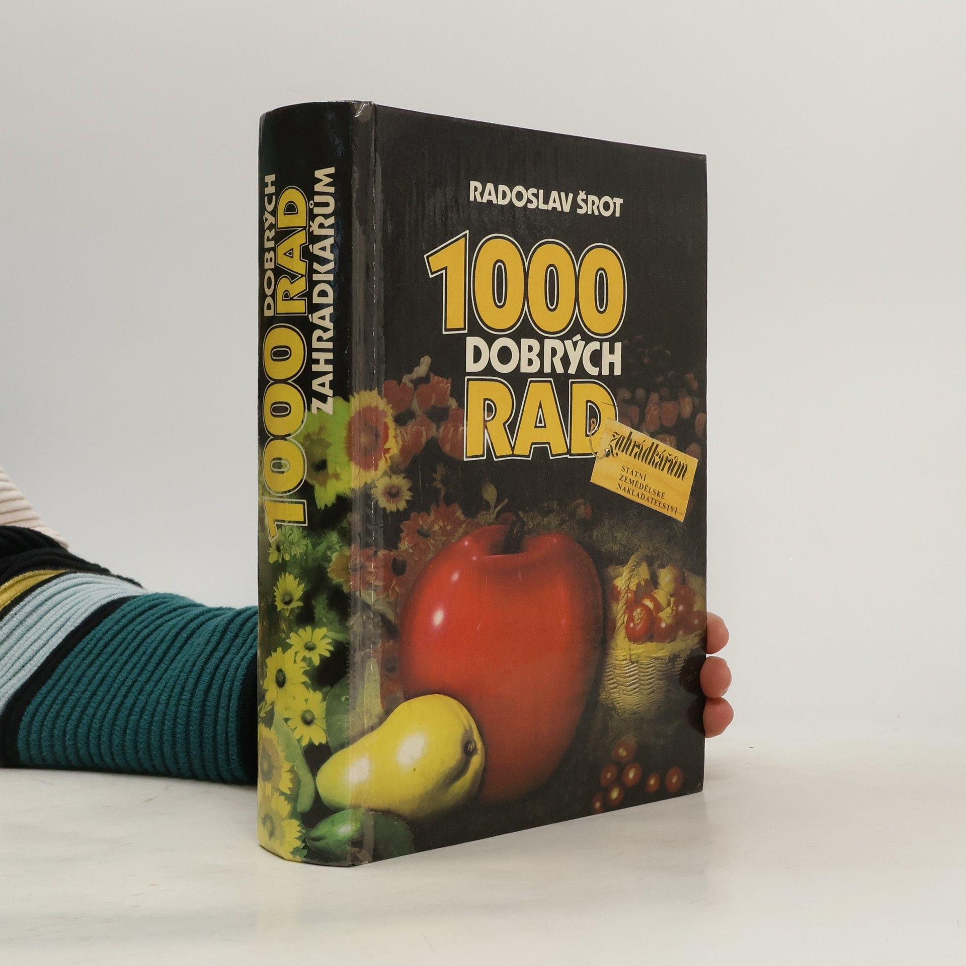 Radoslav Šrot 1000 dobrých rad zahrádkářům