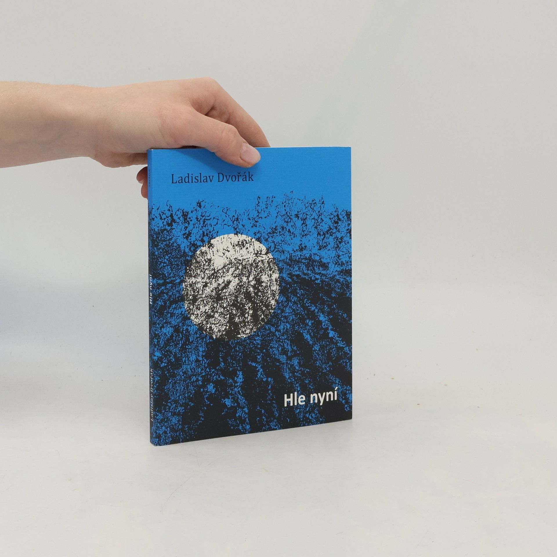 Ladislav Dvořák Hle nyní