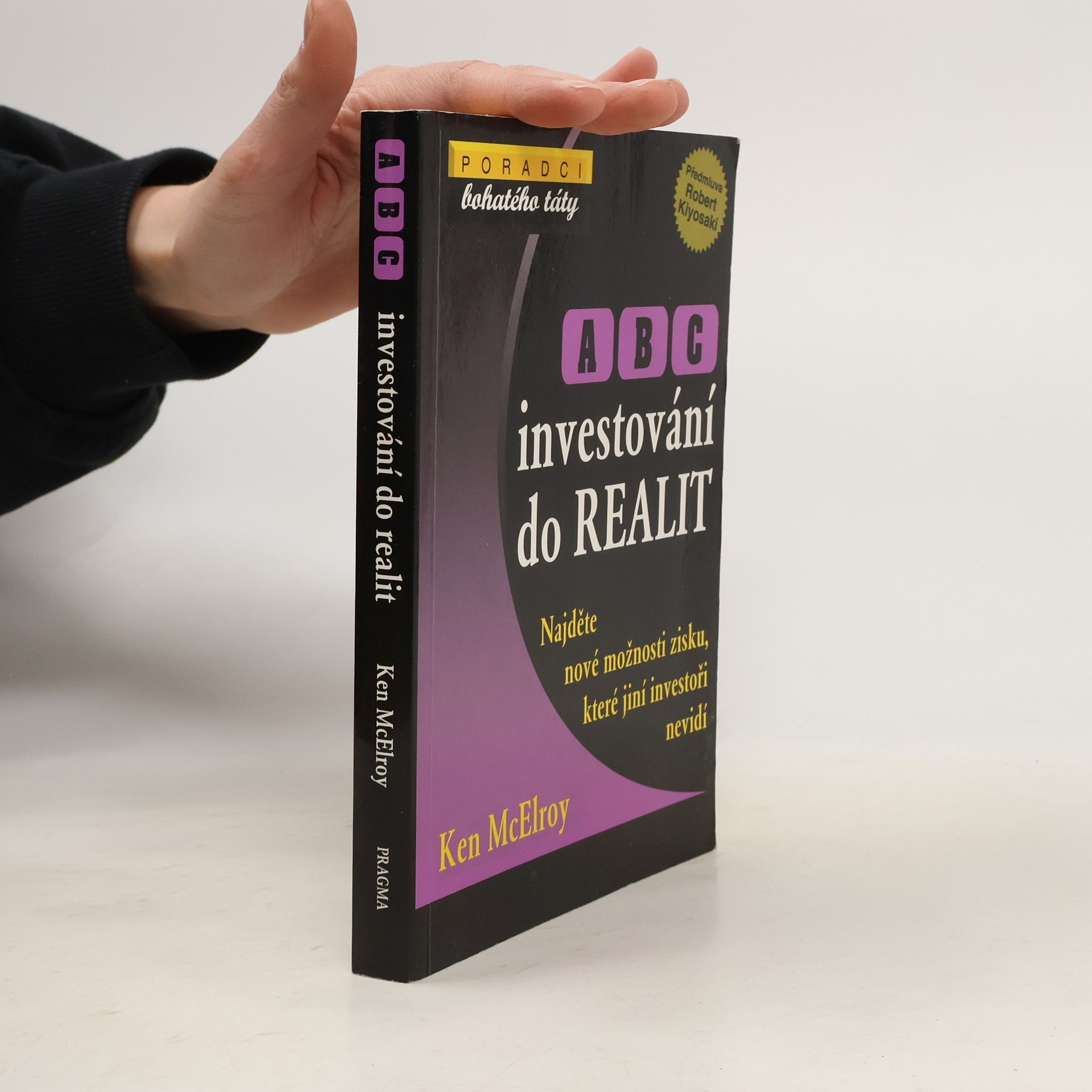 Ken McElroy ABC investování do realit: Najděte nové možnosti zisku, které jiní investoři nevidí