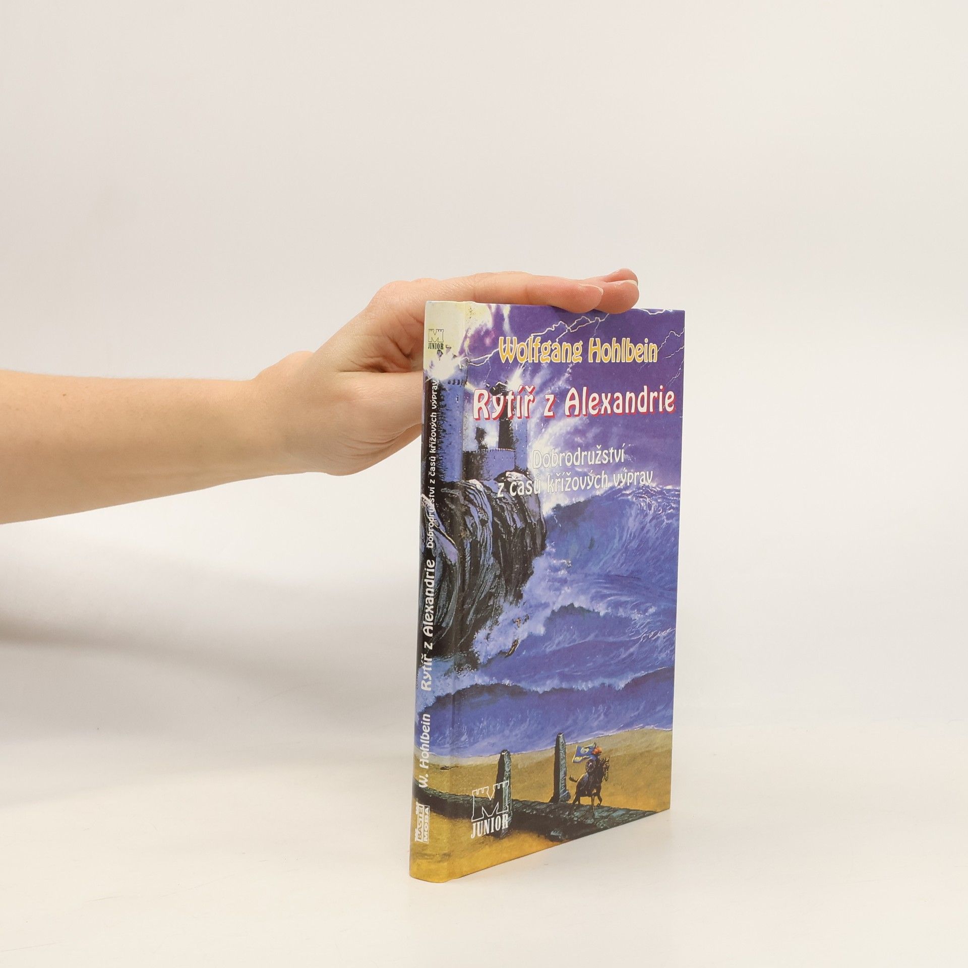 Wolfgang Hohlbein Rytíř z Alexandrie. Dobrodružství z časů křížových výprav