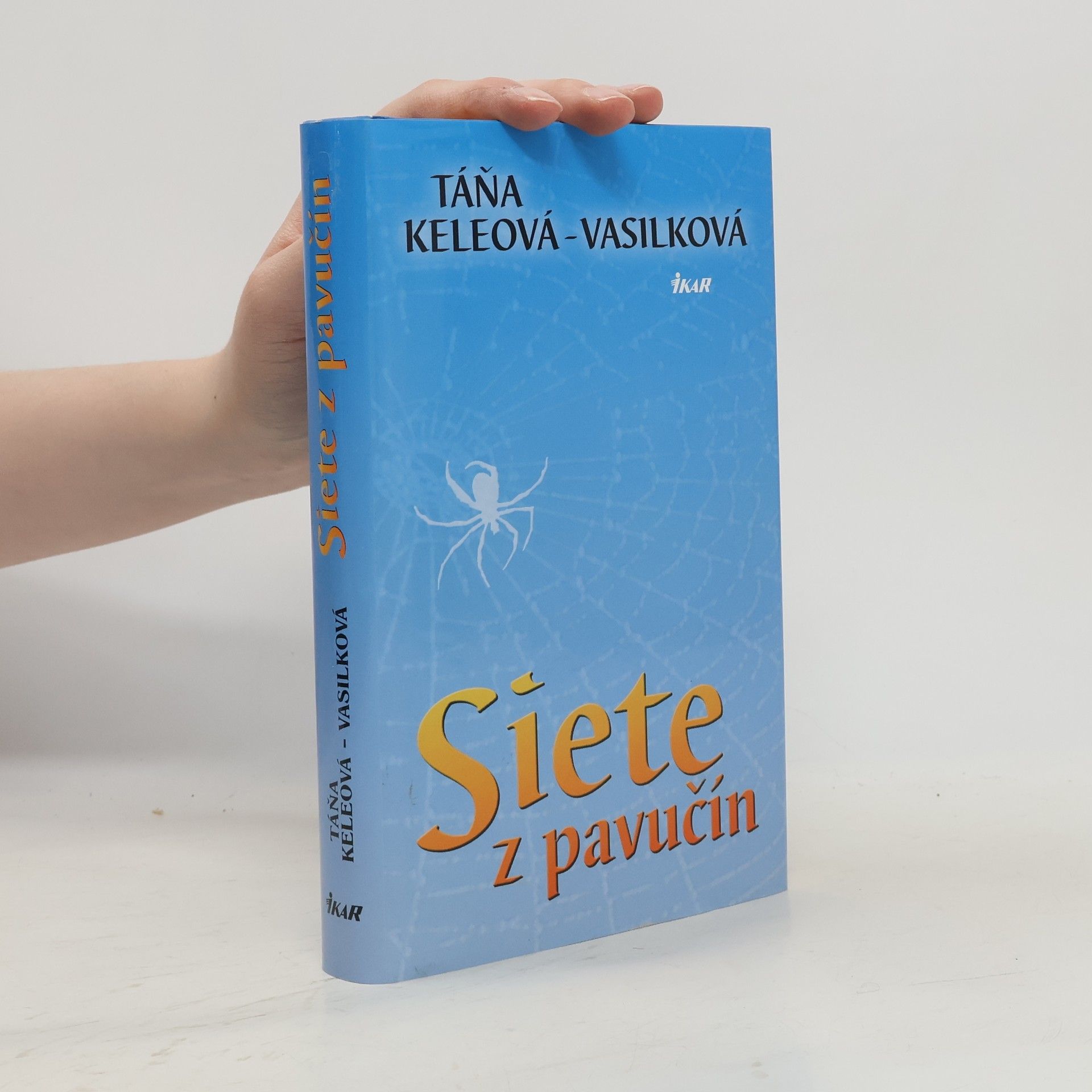 Táňa Keleová-Vasilková Siete z pavučín