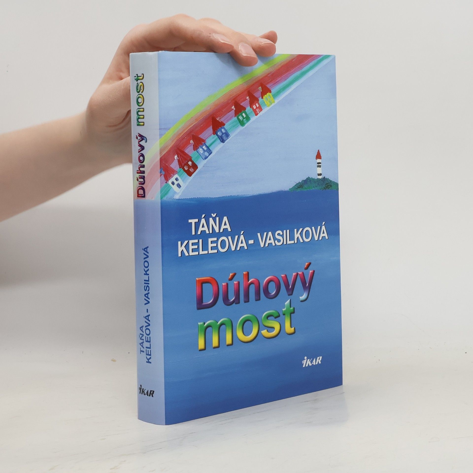 Táňa Keleová Vasilková Dúhový most