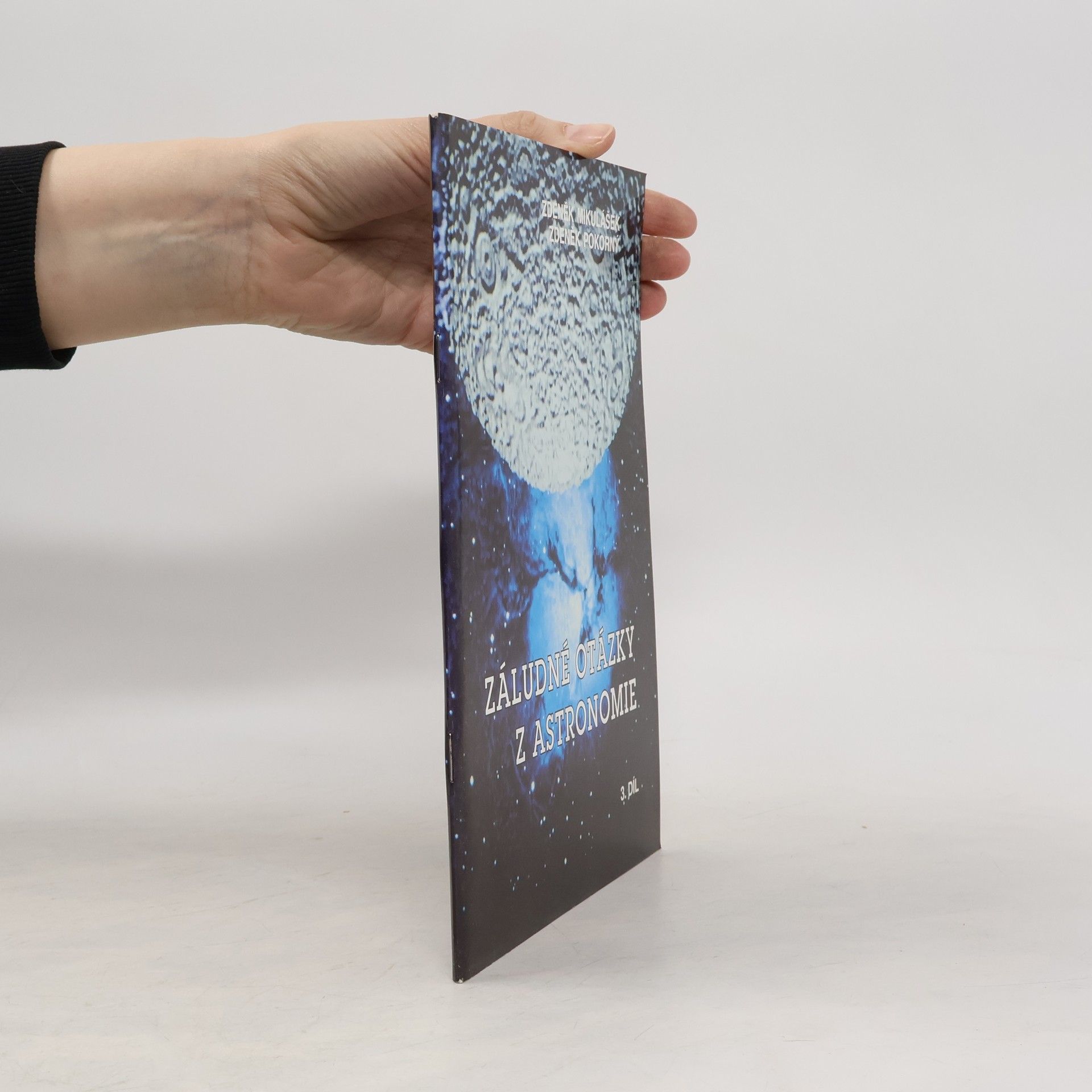 Zdeněk Mikulášek Záludné otázky z astronomie. 3. díl