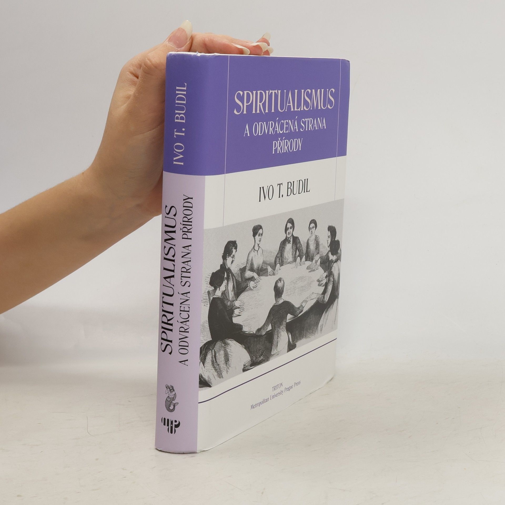 Ivo T. Budil Spiritualismus a odvrácená strana přírody