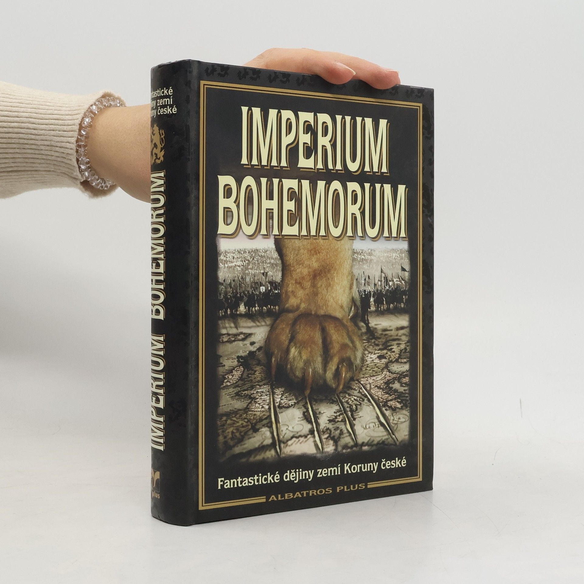 Kolektiv autorů Imperium Bohemorum: Fantastické dějiny zemí Koruny české