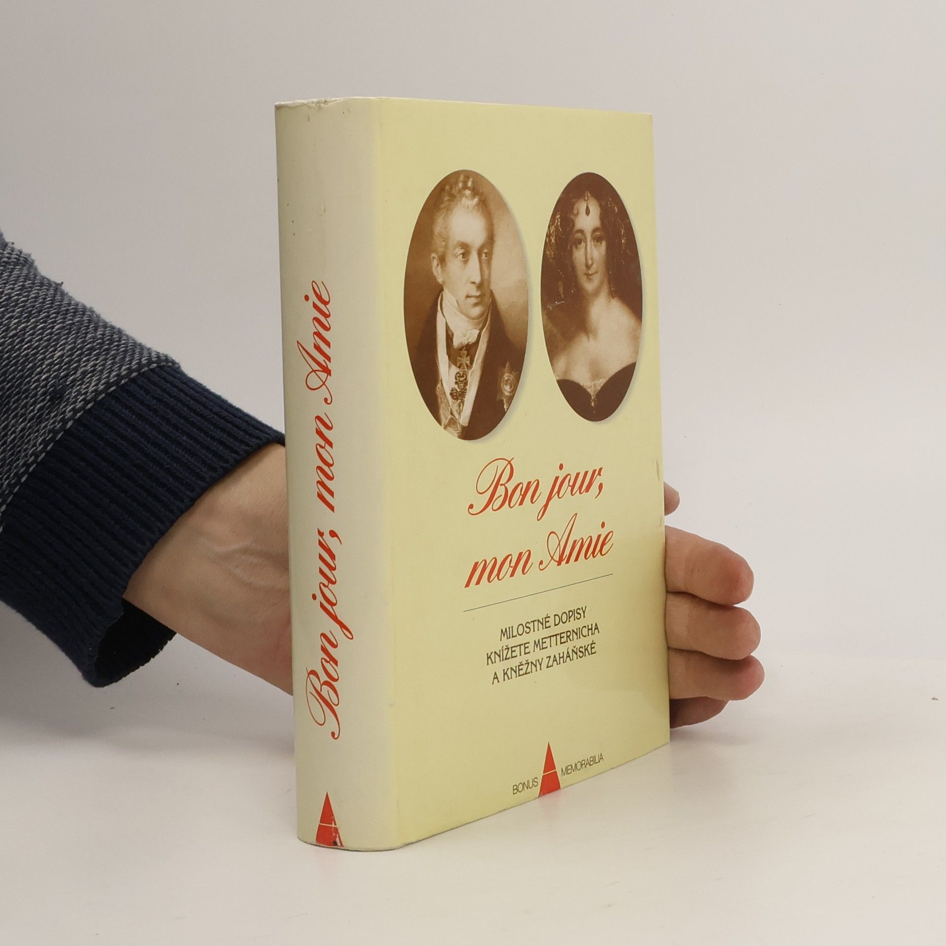 Collectif d'auteurs Bon jour, mon amie : milostné dopisy knížete Metternicha a kněžny Zaháňské