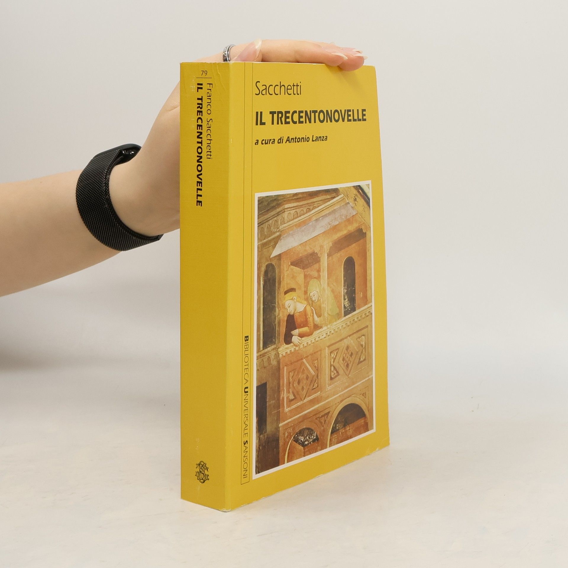 Franco Sacchetti Biblioteca Universale Sansoni - 79: Il trecentonovelle