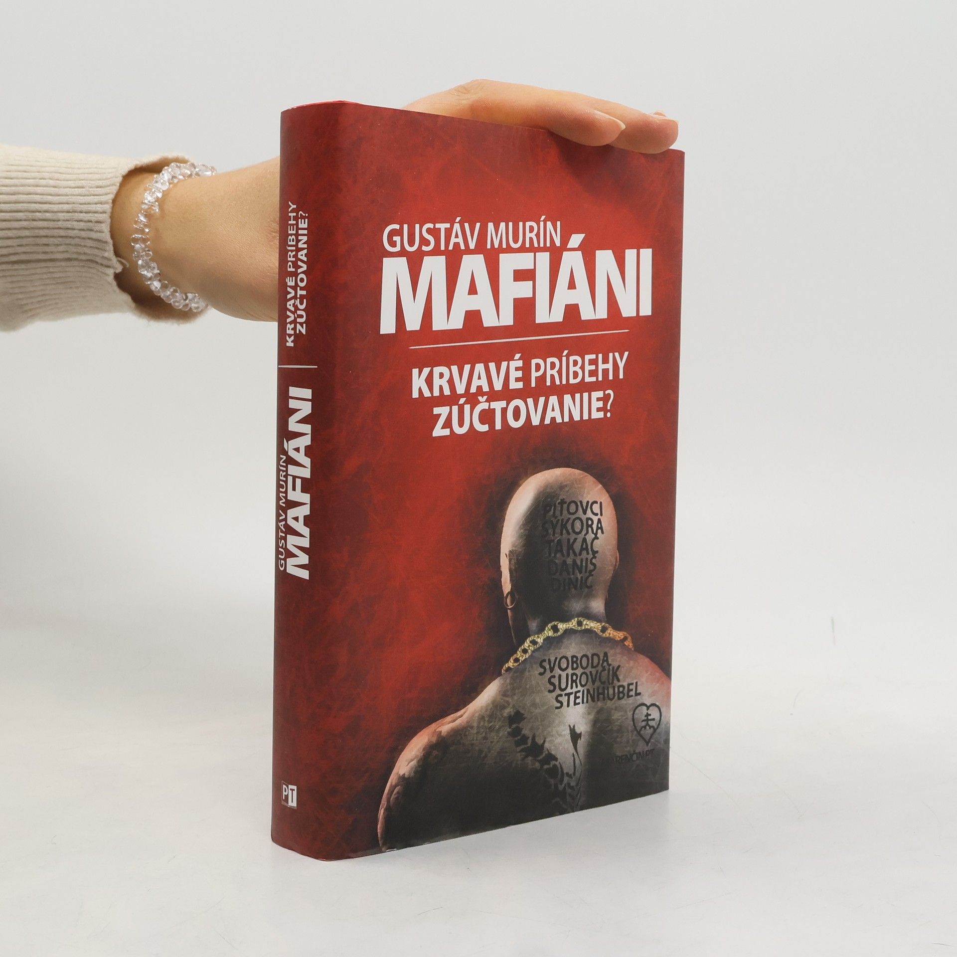 Gustáv Murín Mafiáni. Krvavé príbehy – zúčtovanie?