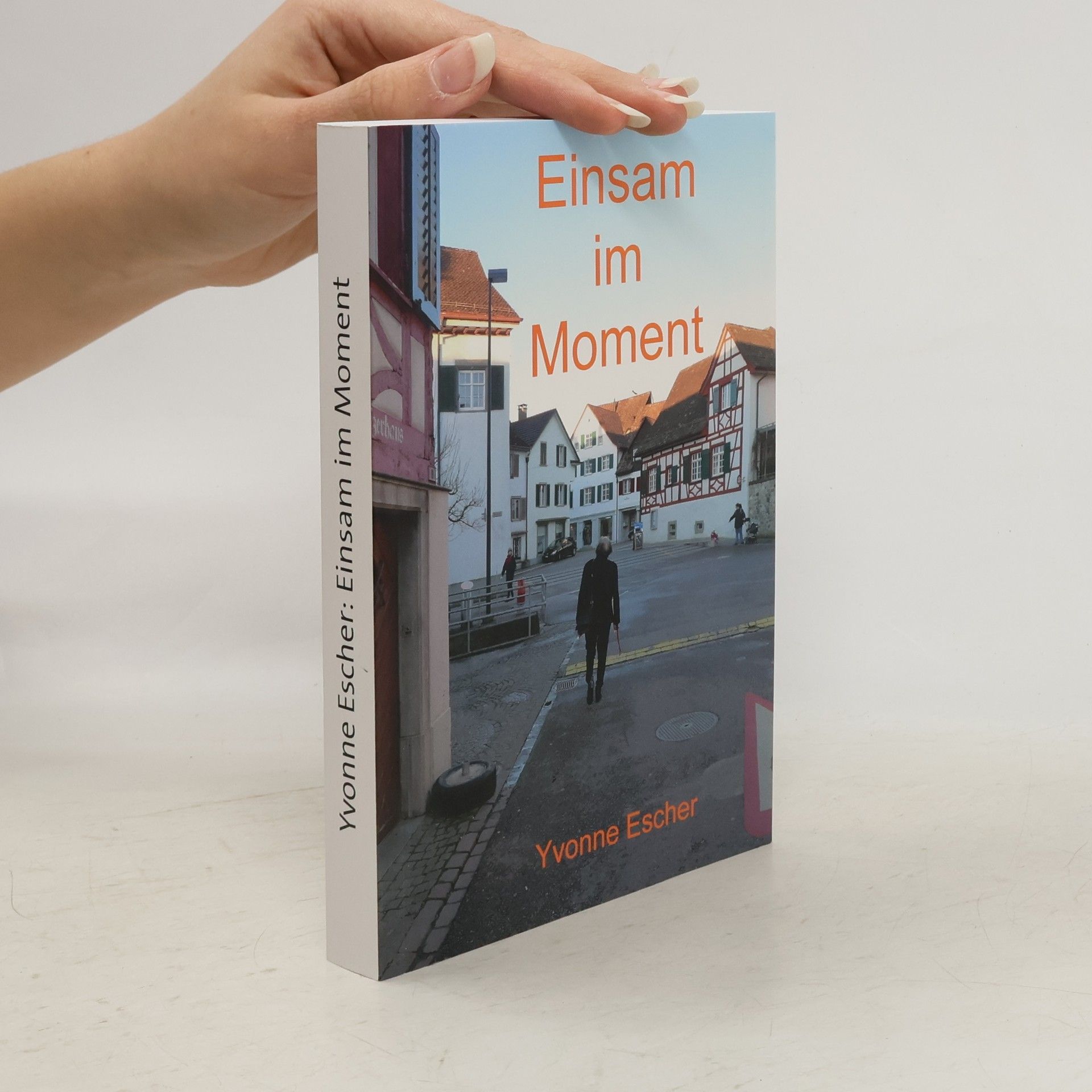 Yvonne Escher Einsam im Moment