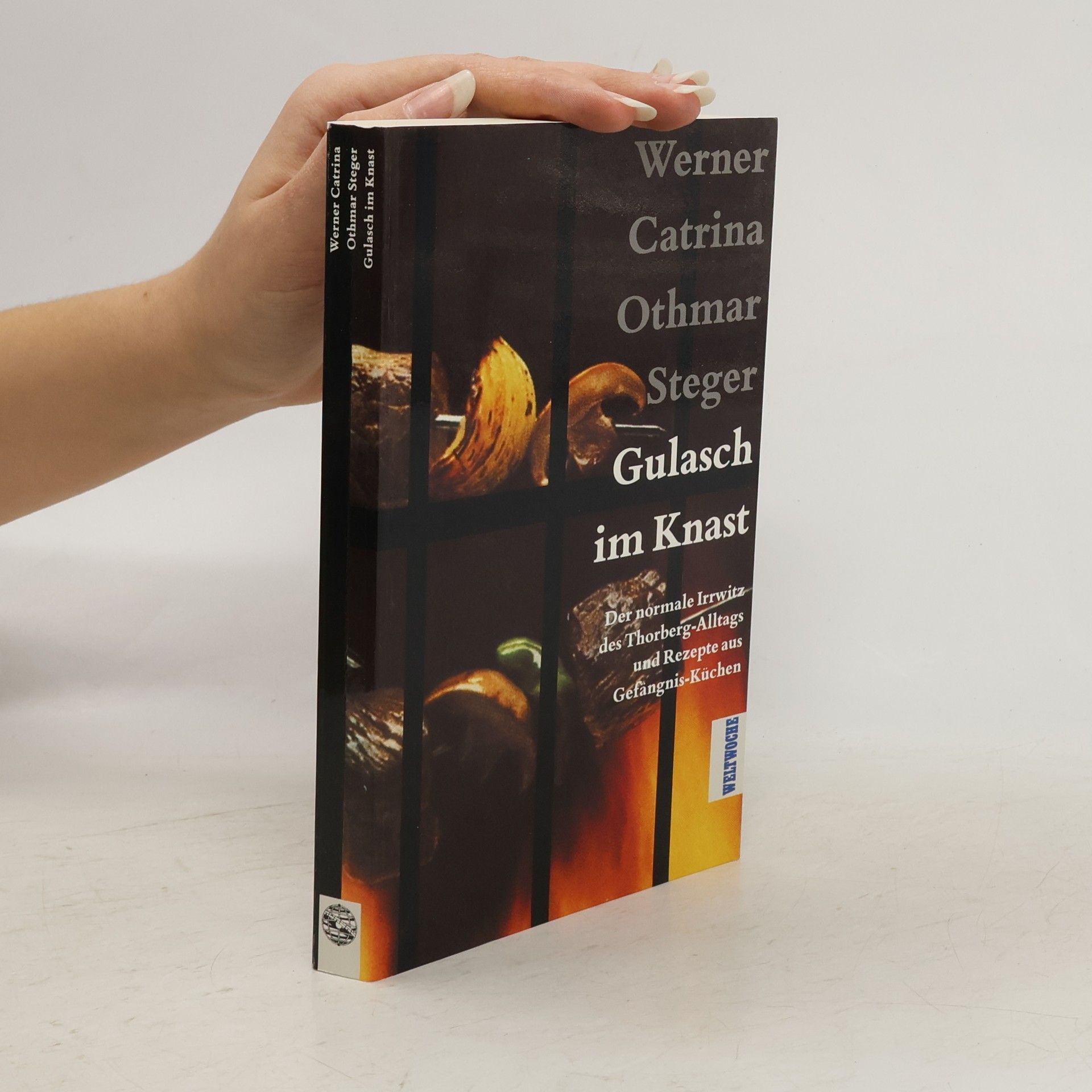 Werner Catrina Gulasch im Knast