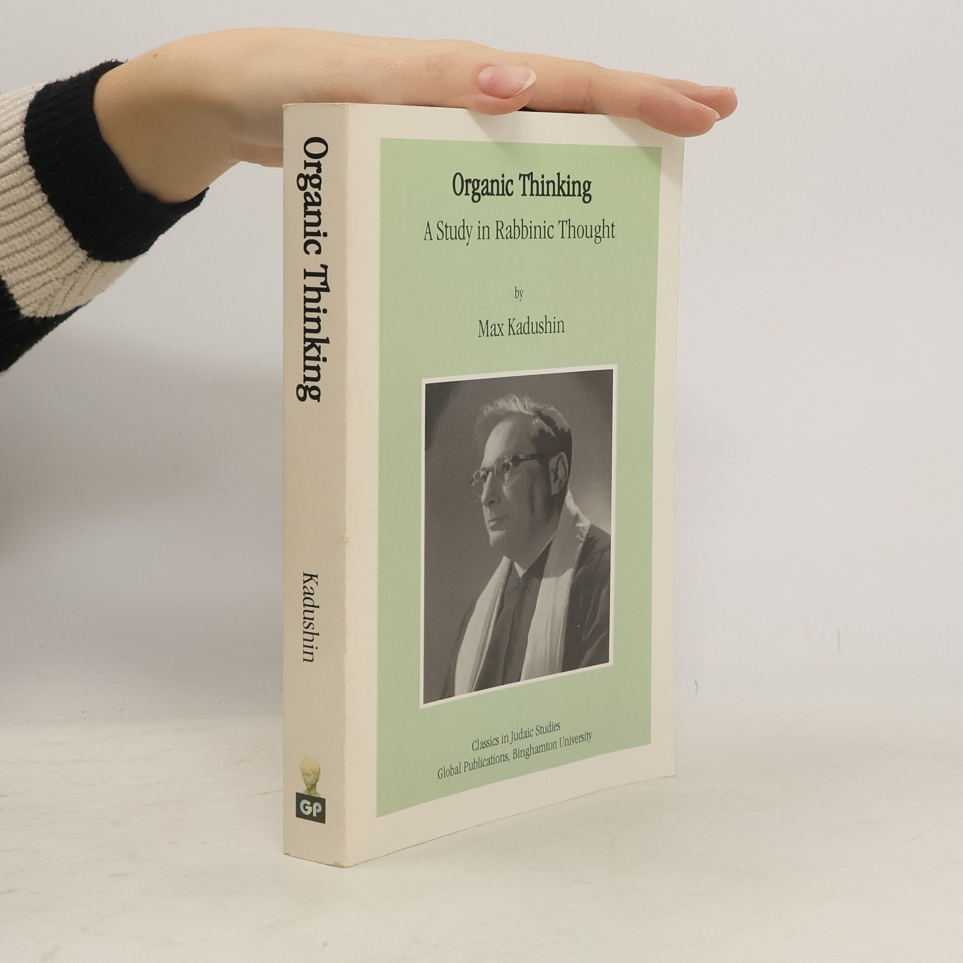 Max Kadushin Classics in Judaic Studies: Organic Thinking