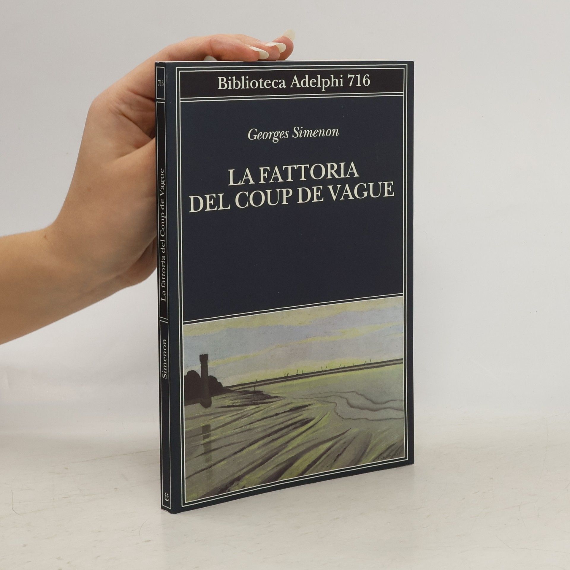 Biblioteca Adelphi - 716: La fattoria del Coup de Vague