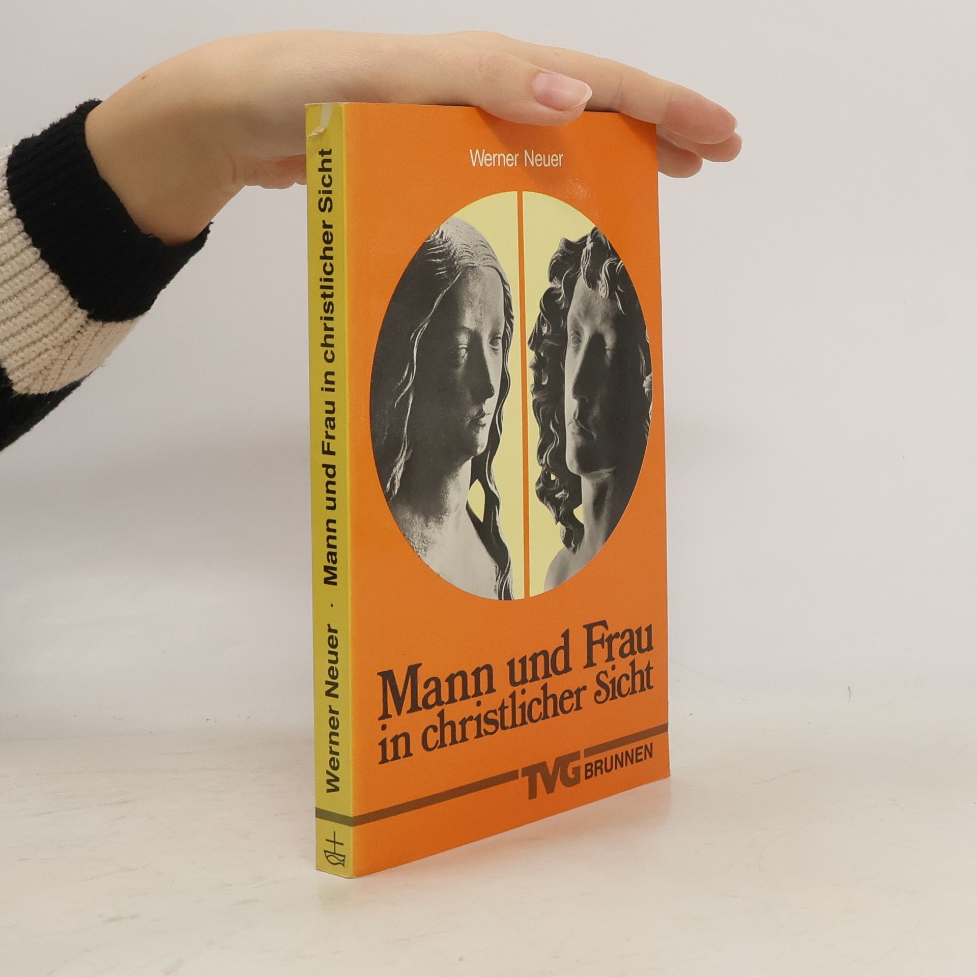 Werner Neuer Mann und Frau in christlicher Sicht.