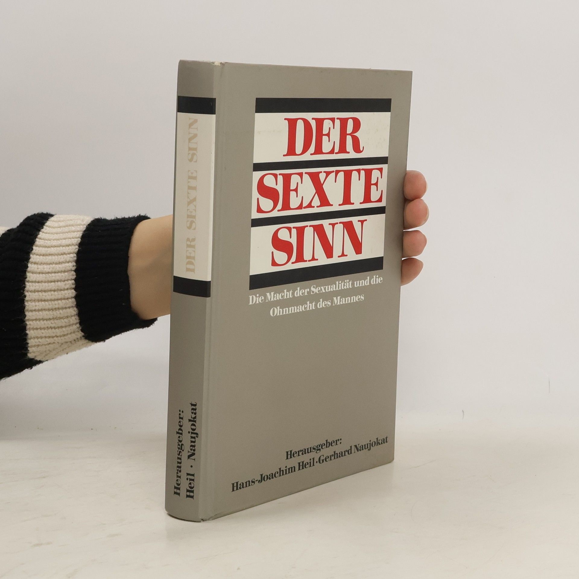 Der sexte Sinn. Die Macht der Sexualität und die Ohnmacht des Mannes