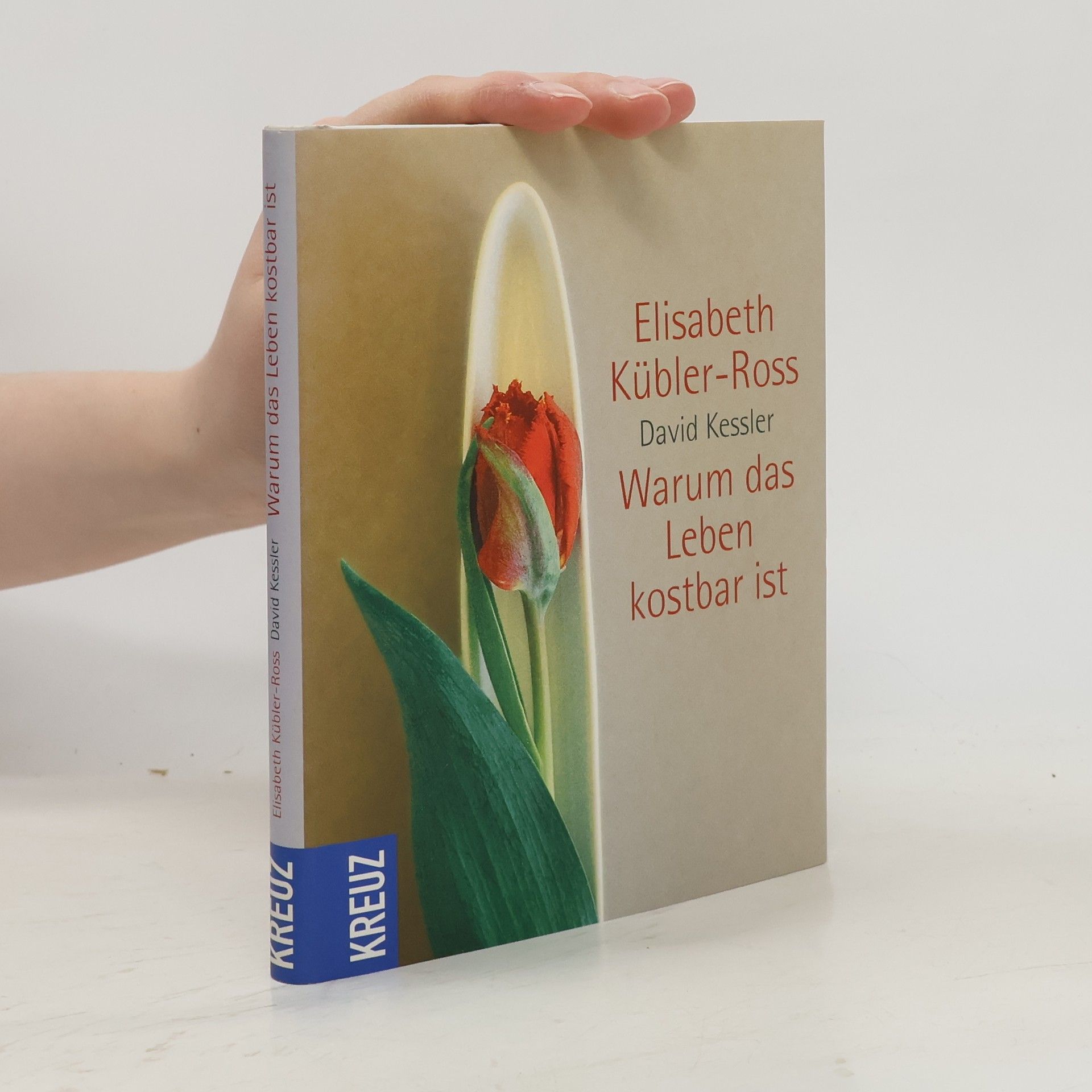 Elisabeth KüblerRoss Warum das Leben kostbar ist