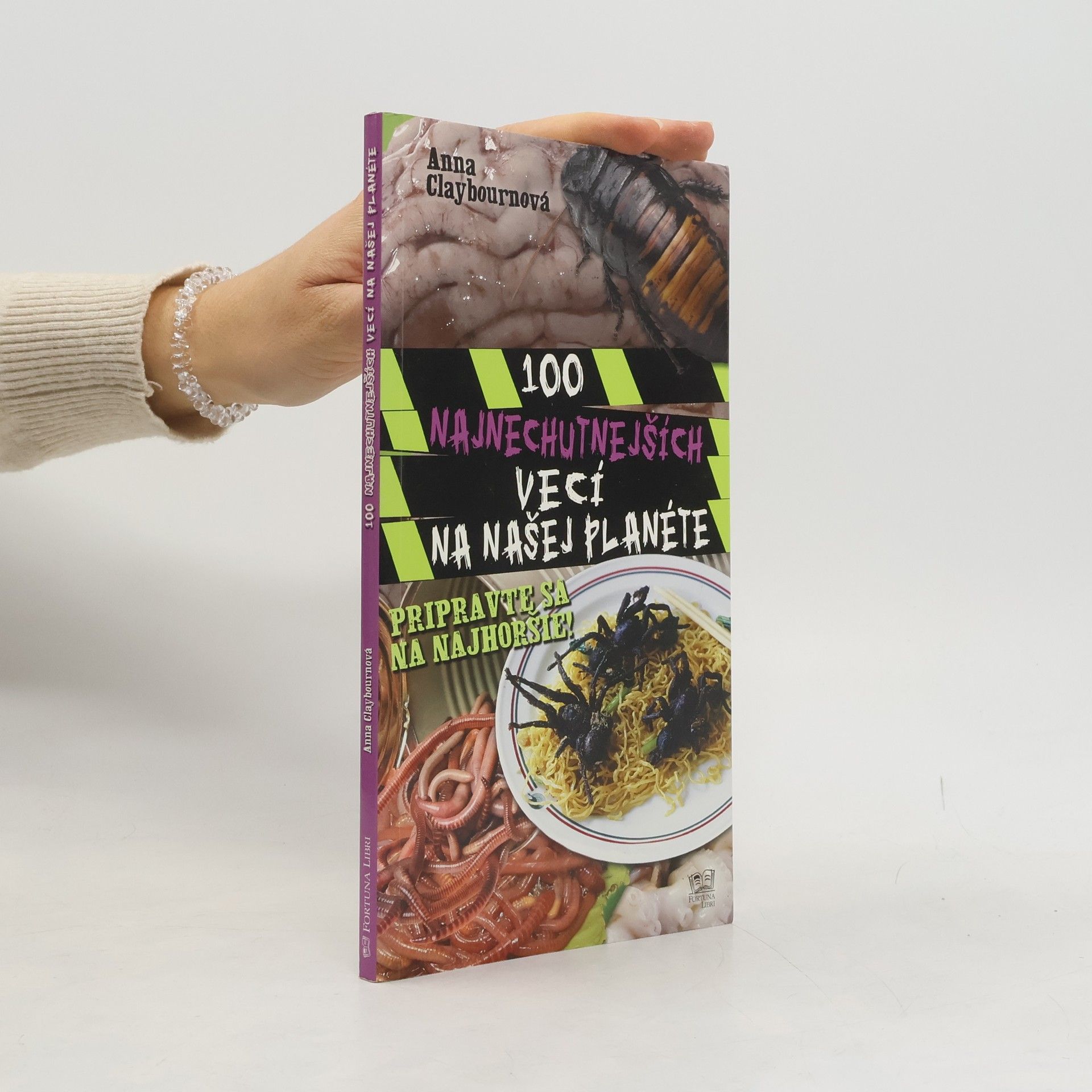 Anna Claybourne 100 najnechutnejších vecí na našej planéte