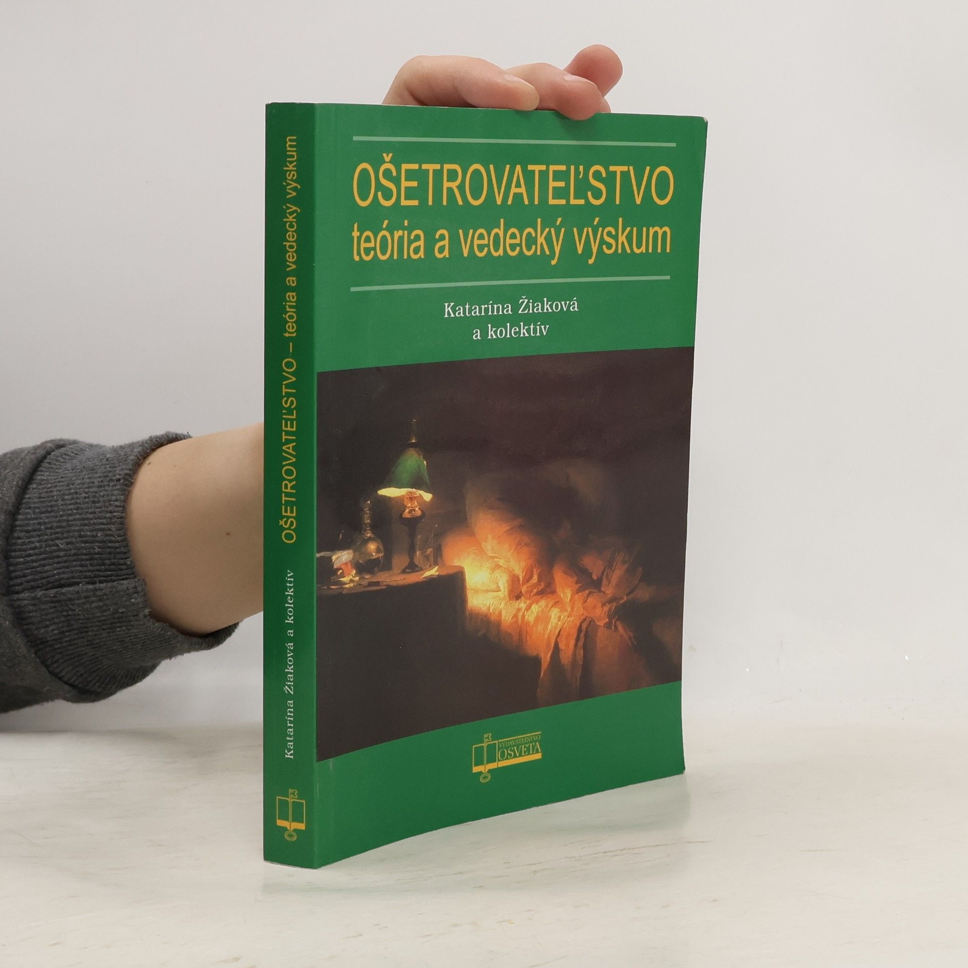 Katarína Žiaková Ošetrovateľstvo - teória a vedecký výskum