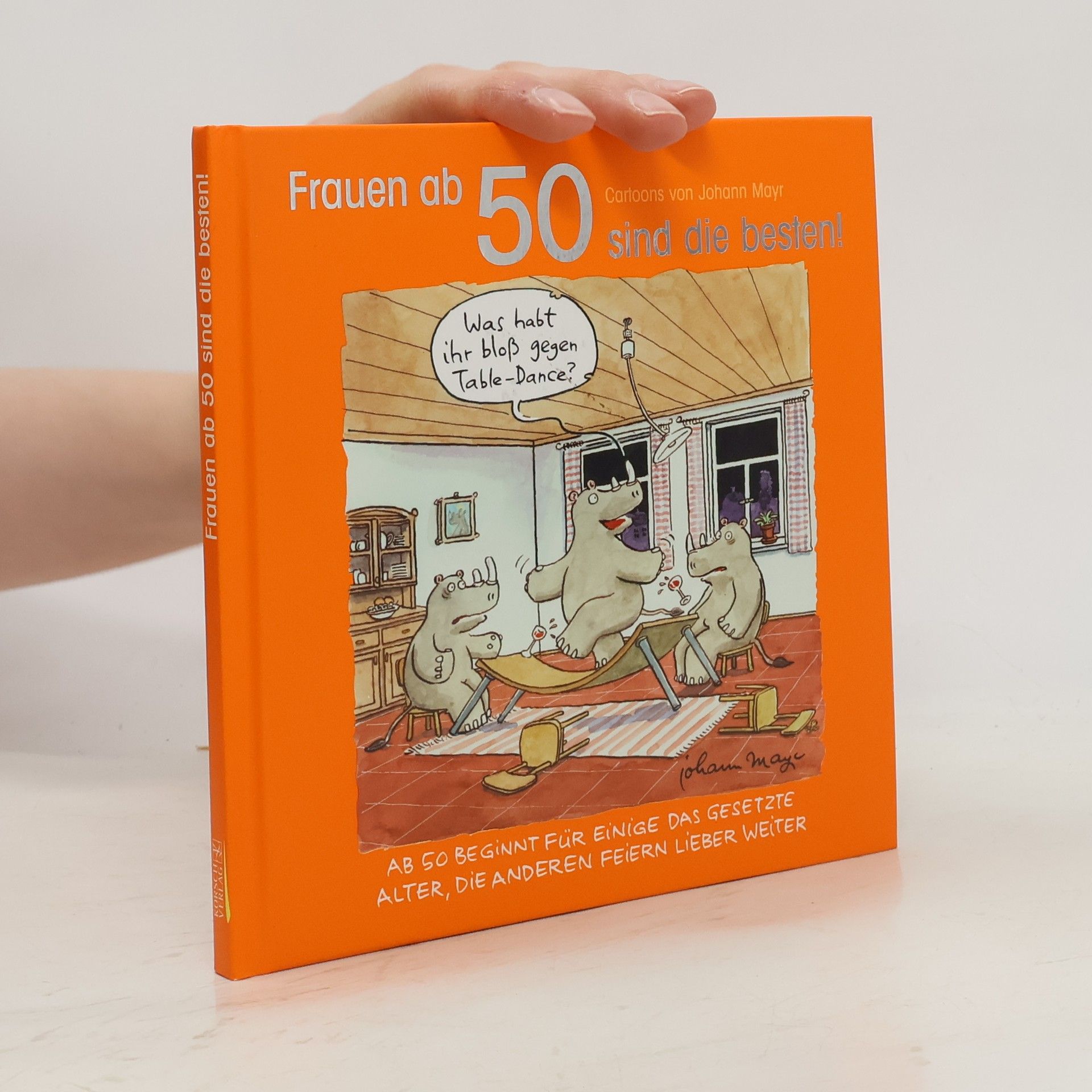 Johann Mayr Frauen ab 50 sind die besten!