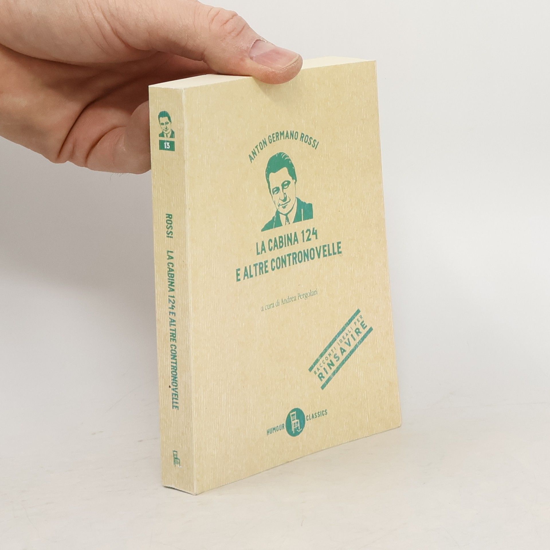 Anton Germano Rossi Humour Classics - 13: La cabina 124 e altre contronovelle