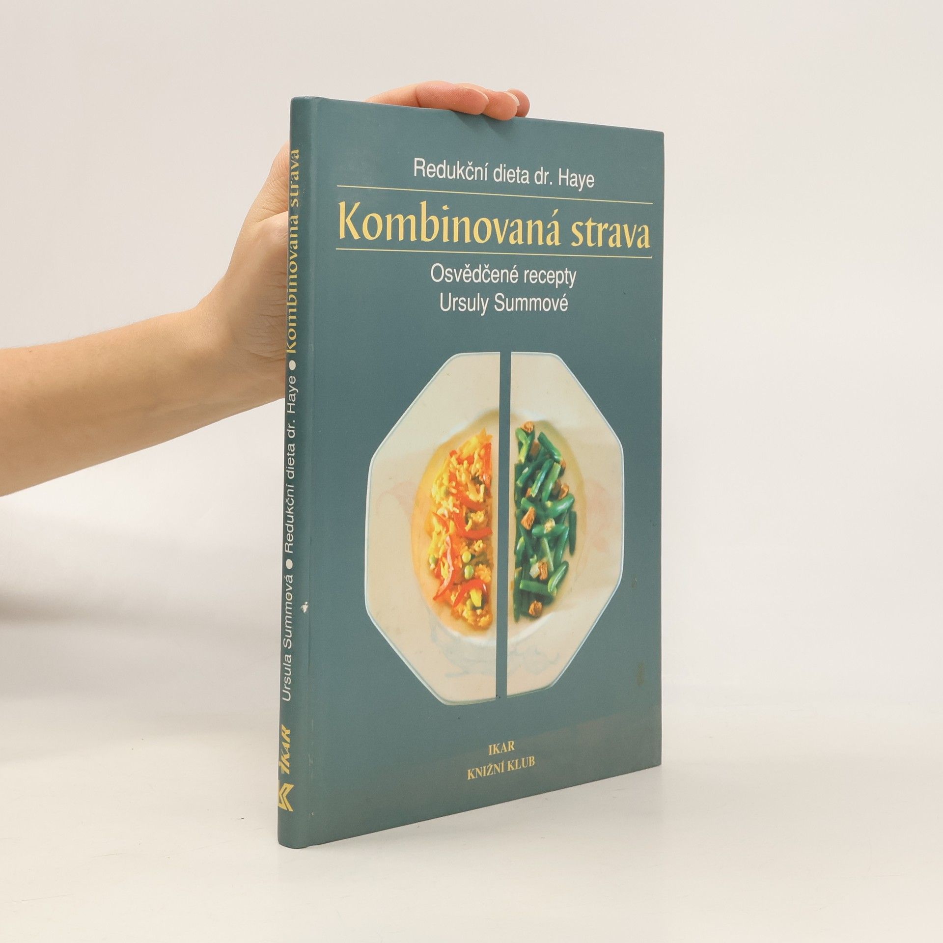Ursula Summ Kombinovaná strava : redukční dieta dr. Haye