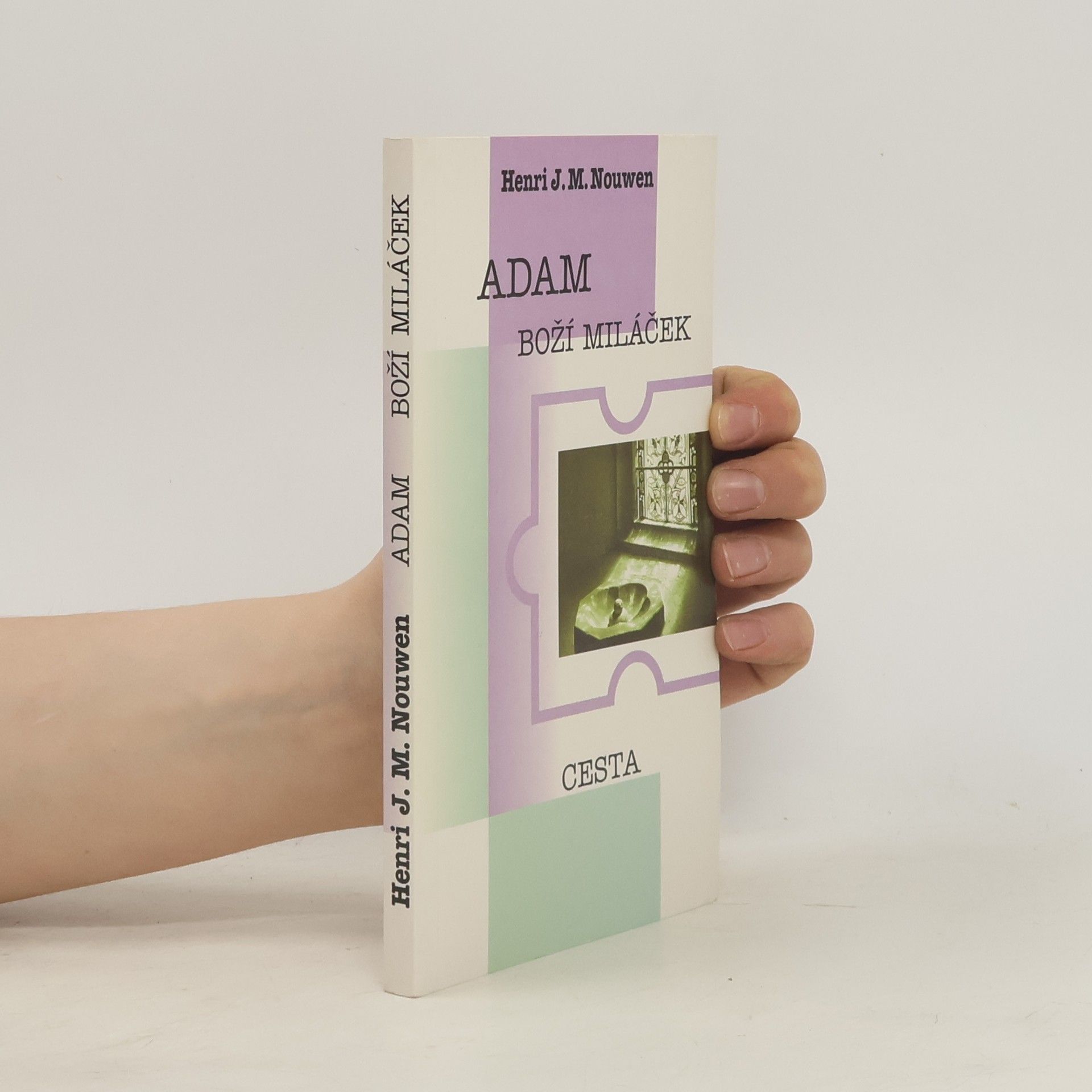 Henri J. M. Nouwen Adam, boží miláček
