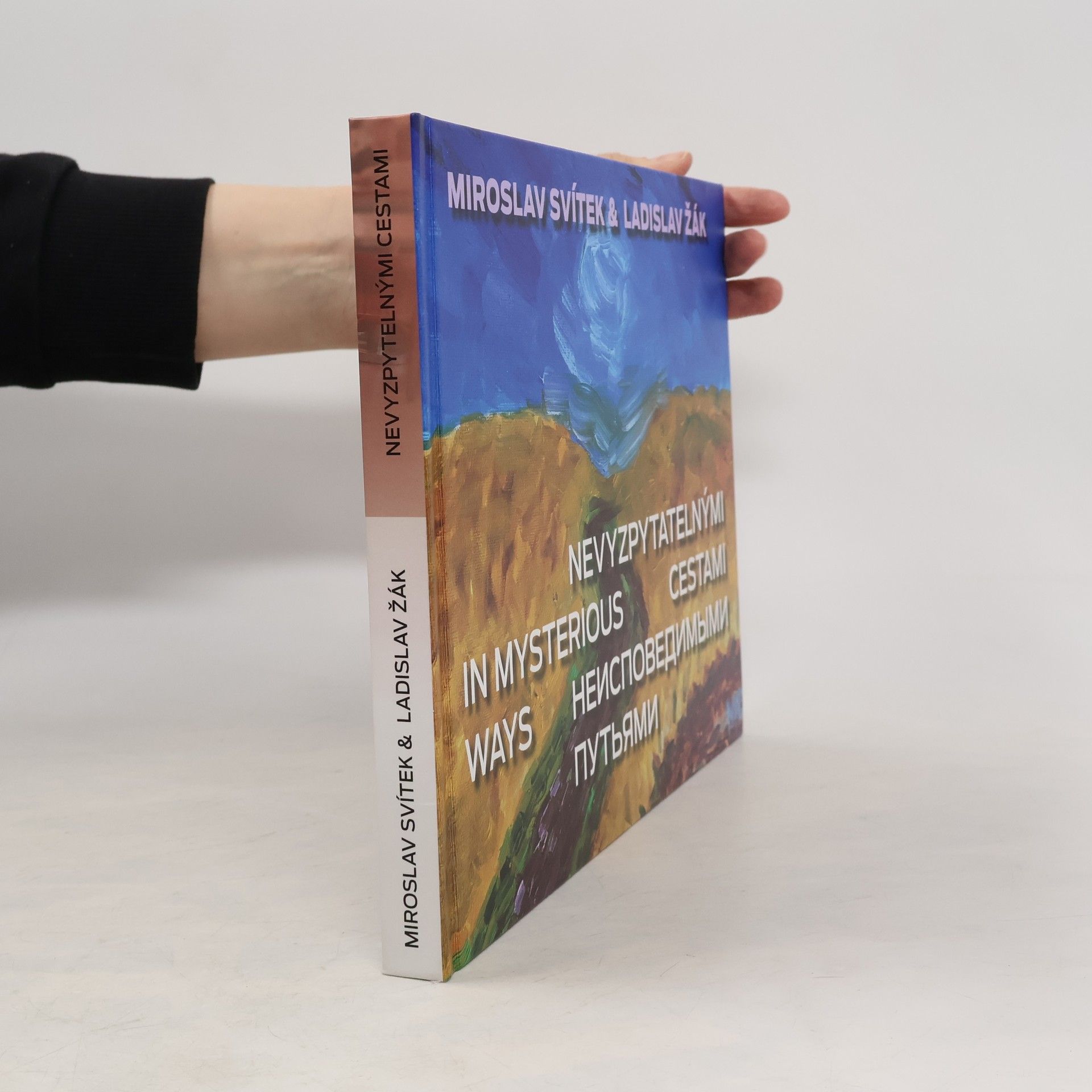Miroslav Svítek Nevyzpytatelnými cestami = In mysterious ways = Neispovedimymi put‘jami