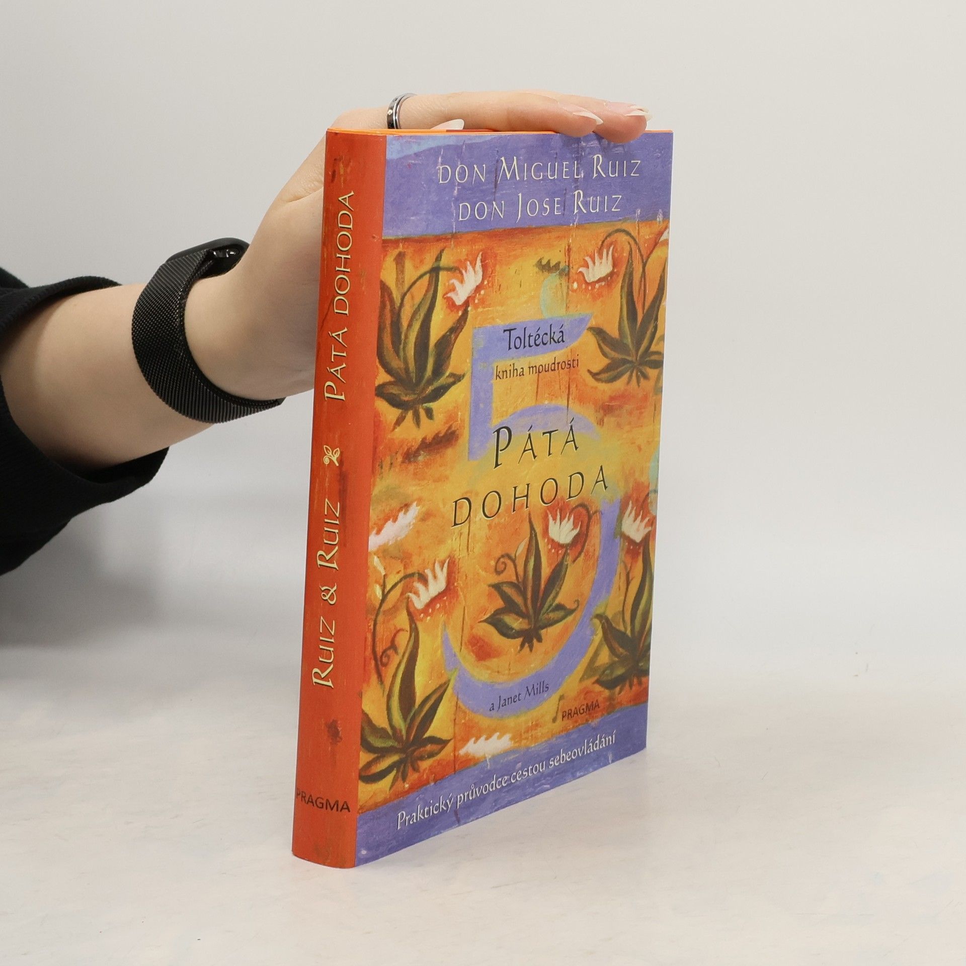 Pátá dohoda: Toltécká kniha moudrosti