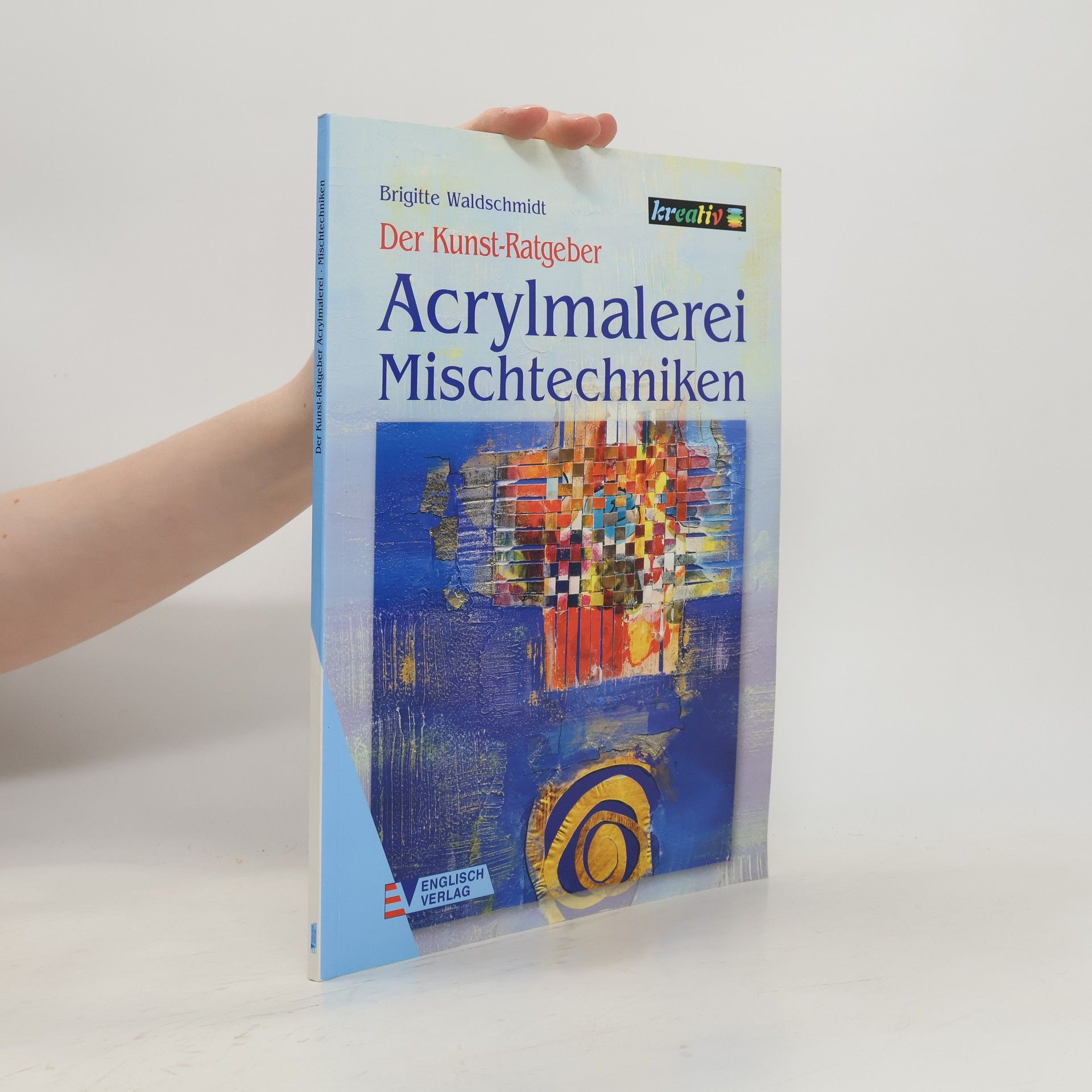 Acrylmalerei - Mischtechniken