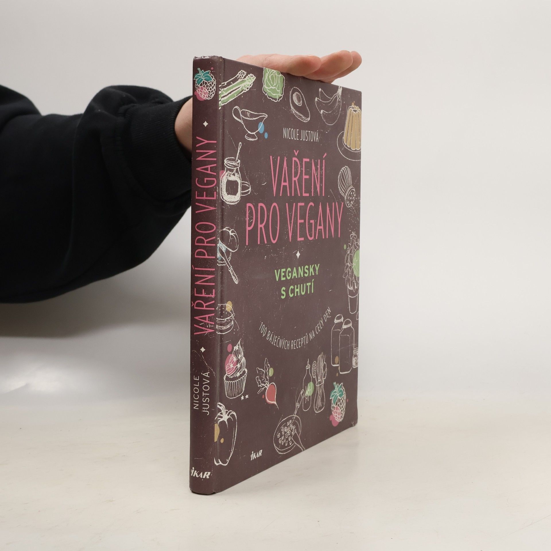 Nicole Just Vaření pro vegany: Vegansky s chutí : 100 báječných receptů na celý den