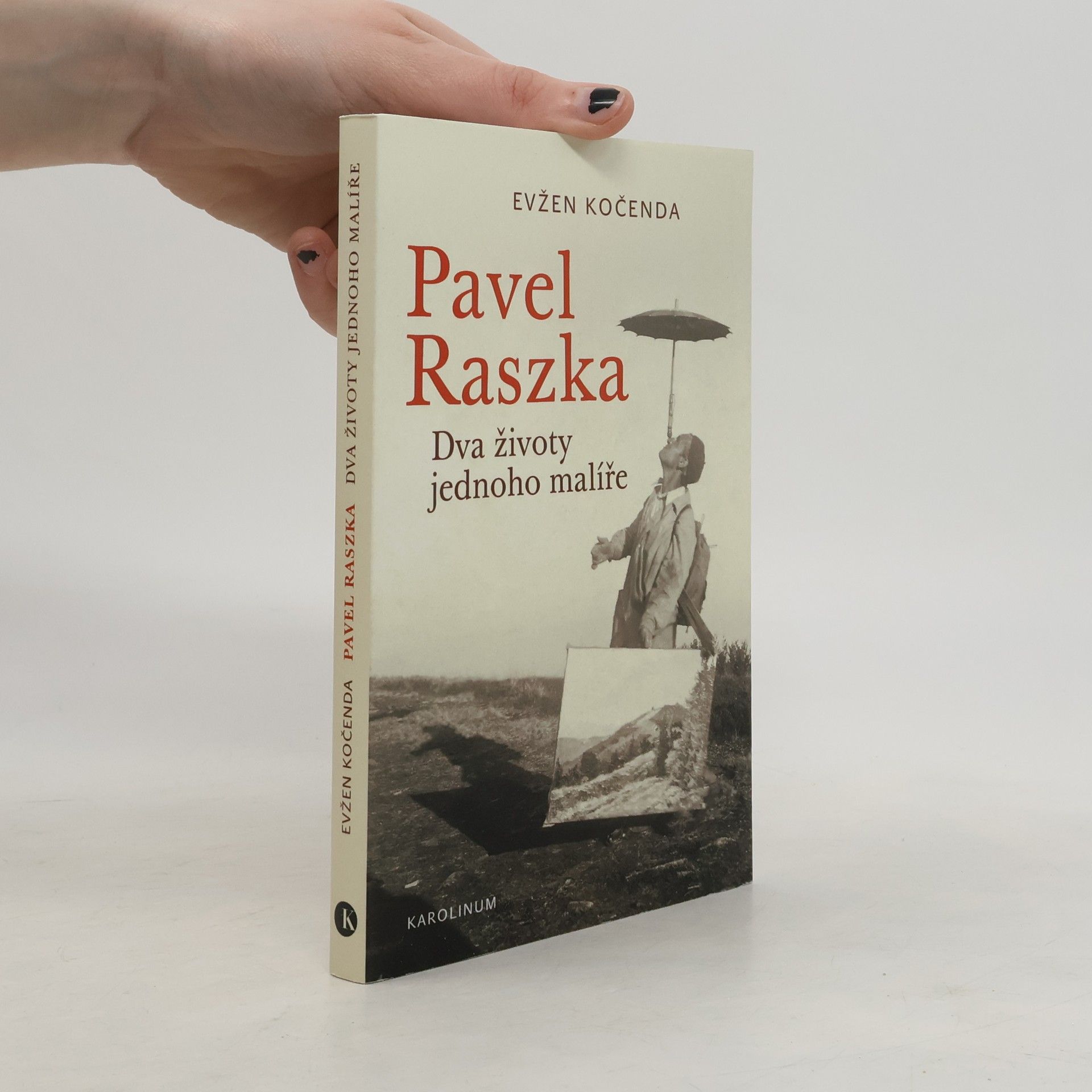 Evžen Kočenda Pavel Raszka. Dva životy jednoho malíře