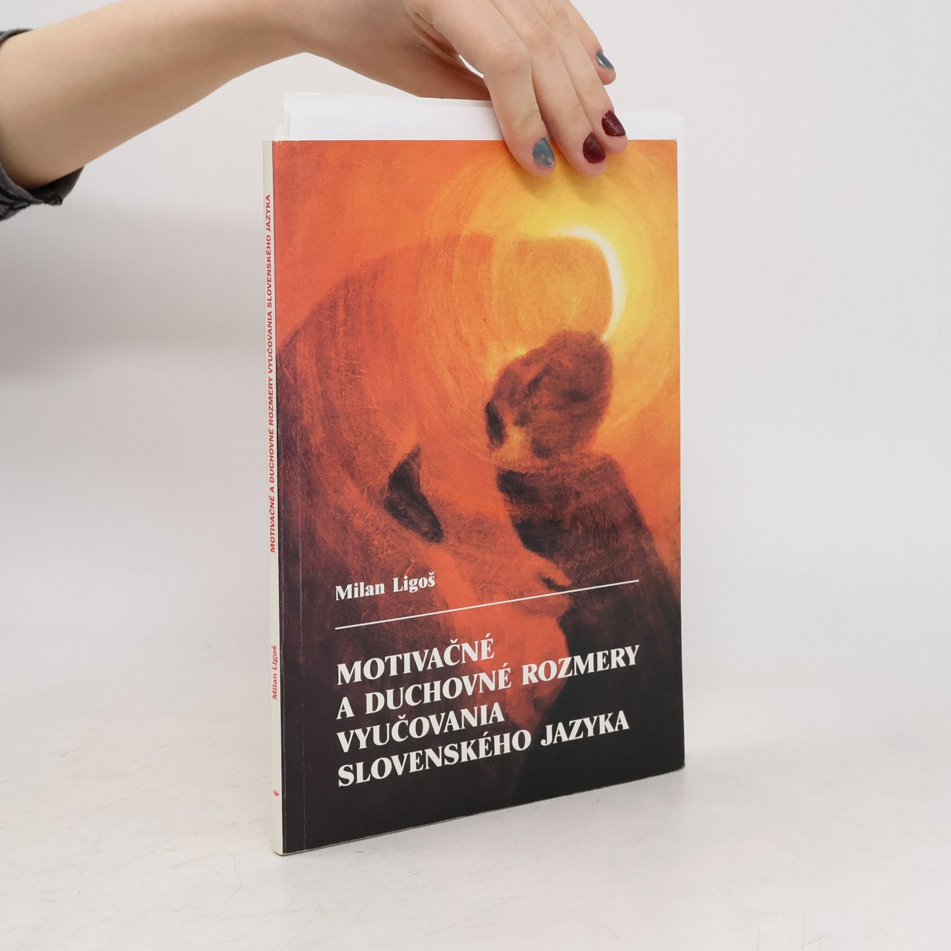 Motivačné a duchovné rozmery vyučovania slovenského jazyka