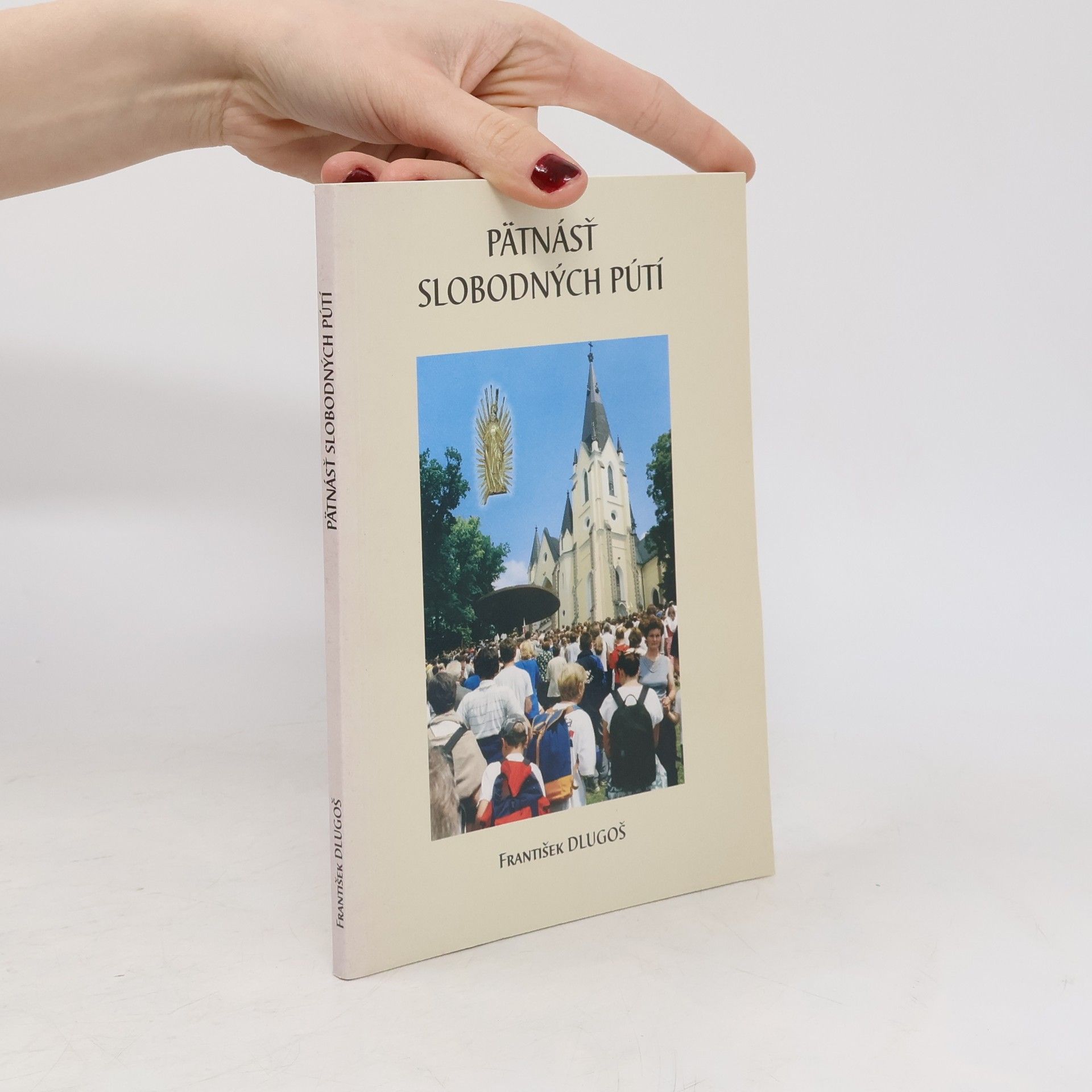 František Dlugoš Pätnásť slobodných pútí