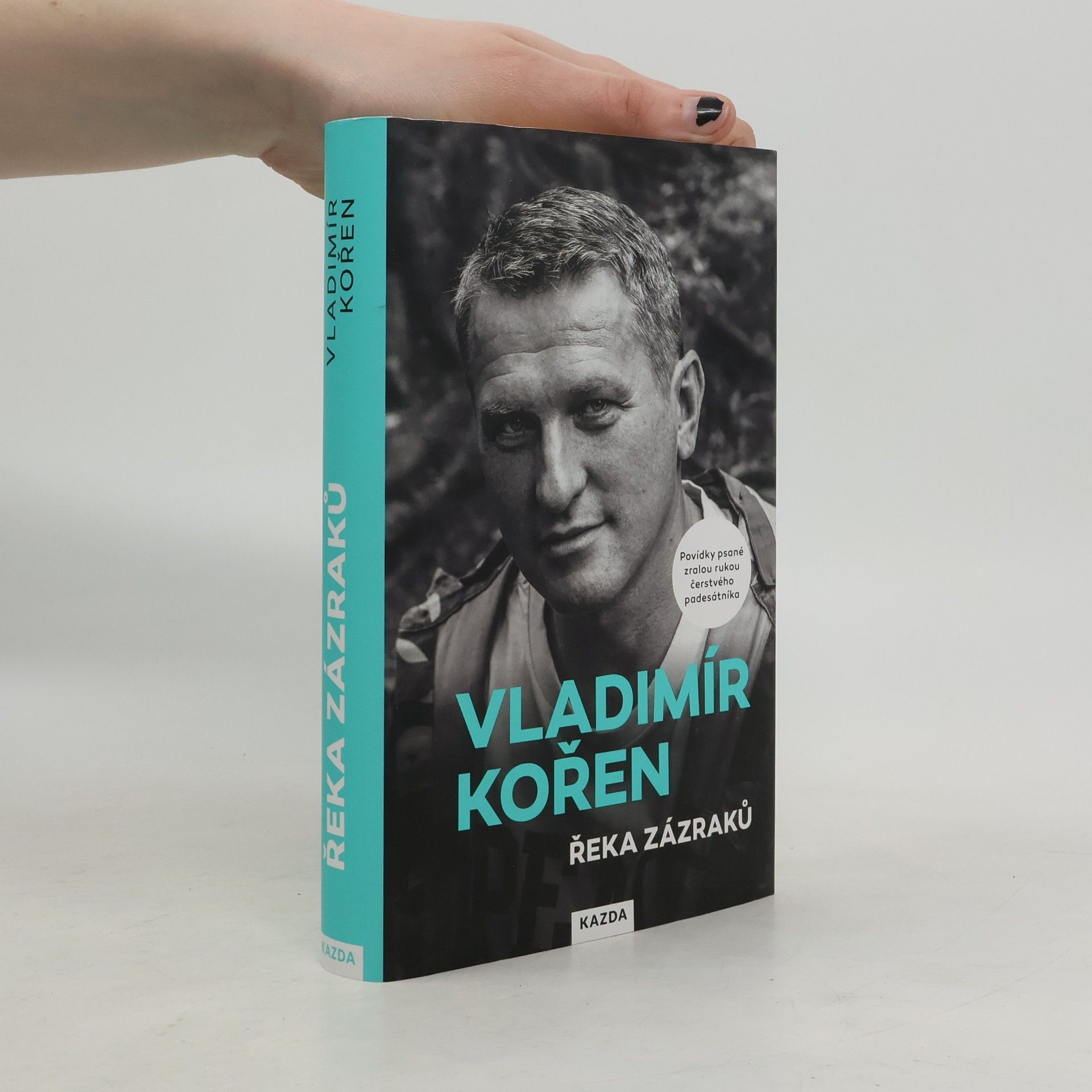 Vladimír Kořen Řeka zázraků : povídky psané zralou rukou čerstvého padesátníka