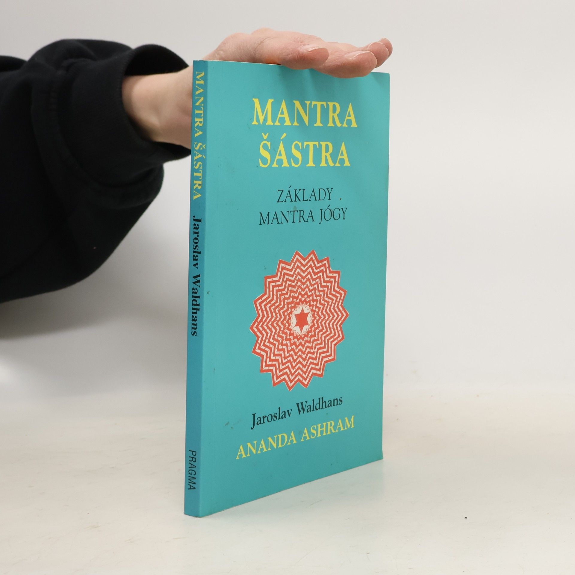 Jaroslav Waldhans Mantra šástra. Základy mantra jógy