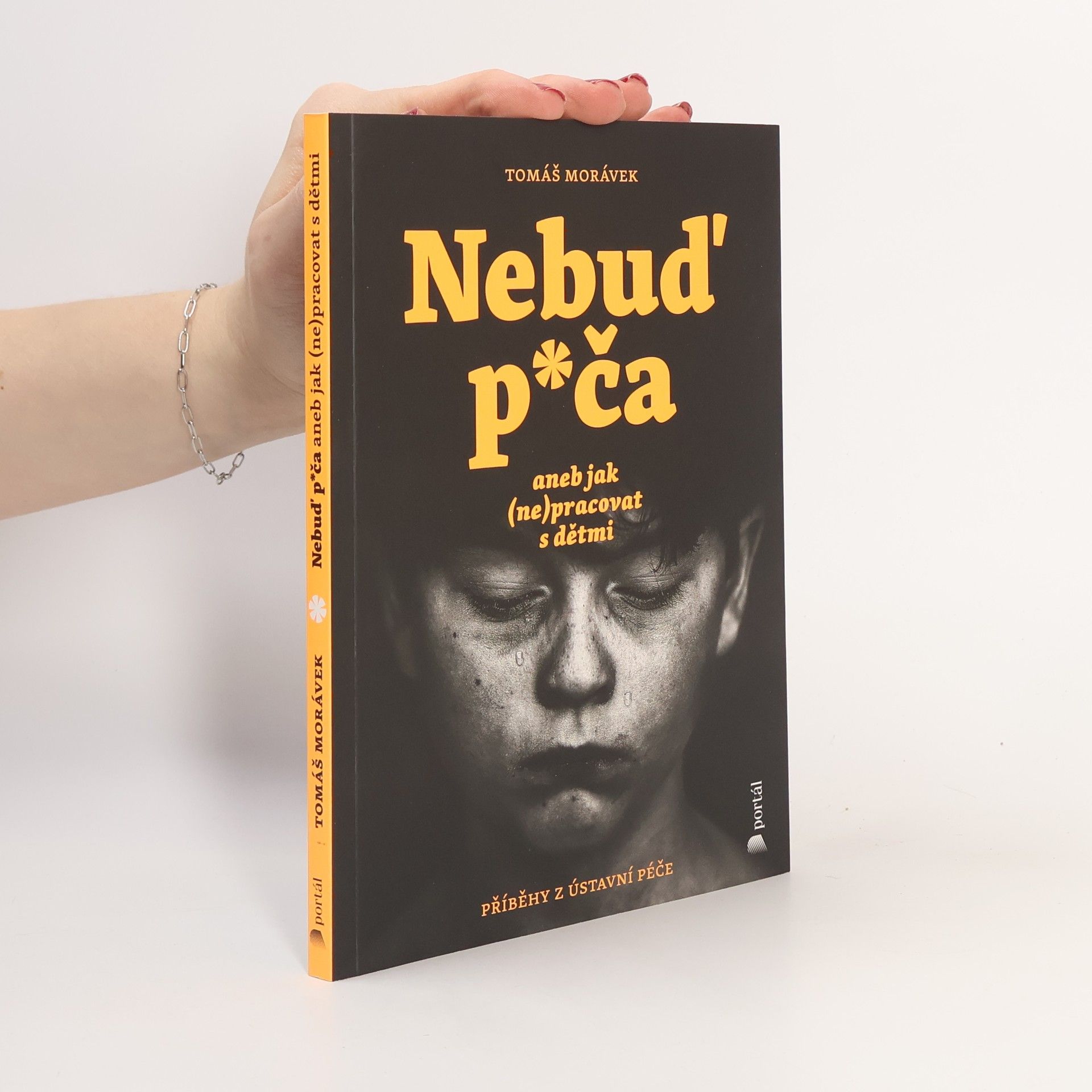 Tomáš Morávek Nebuď p*ča aneb Jak (ne)pracovat s dětmi