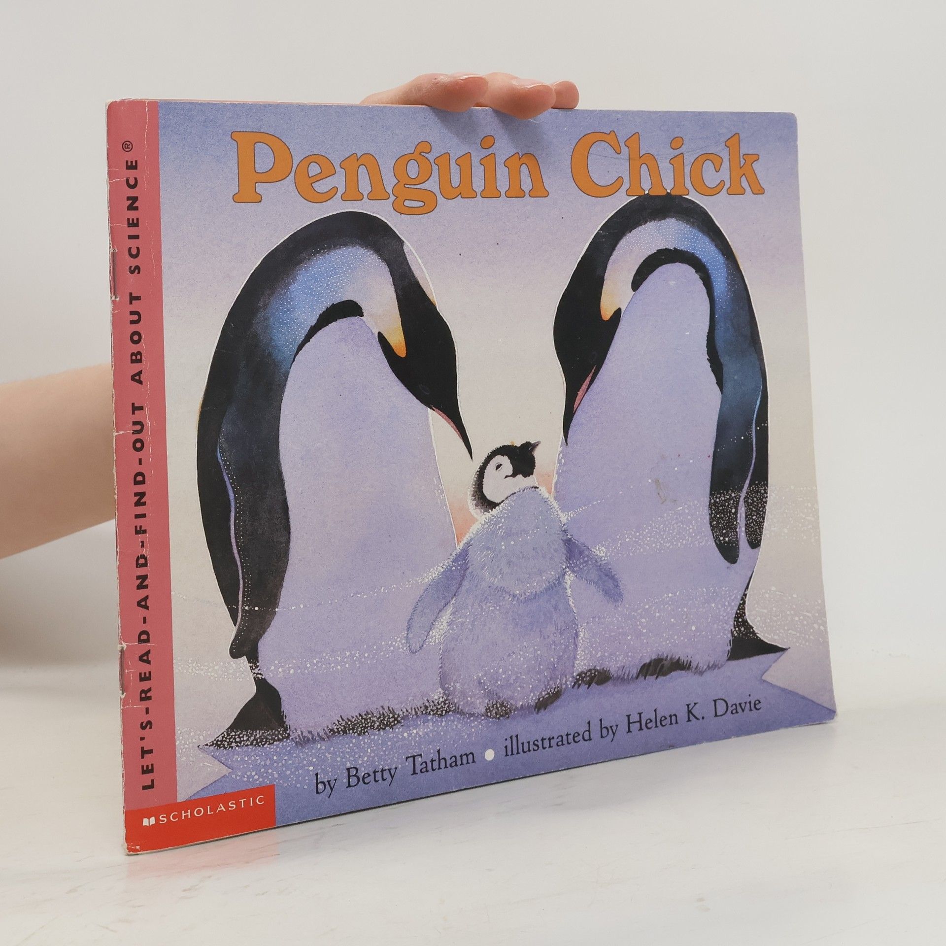 Betty Tatham Let's-Read-and-Find-Out About Science®: Penguin Chick