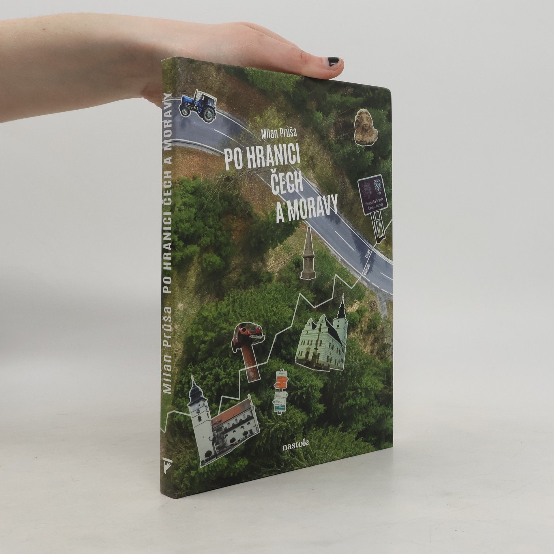 Milan Průša Po hranici Čech a Moravy