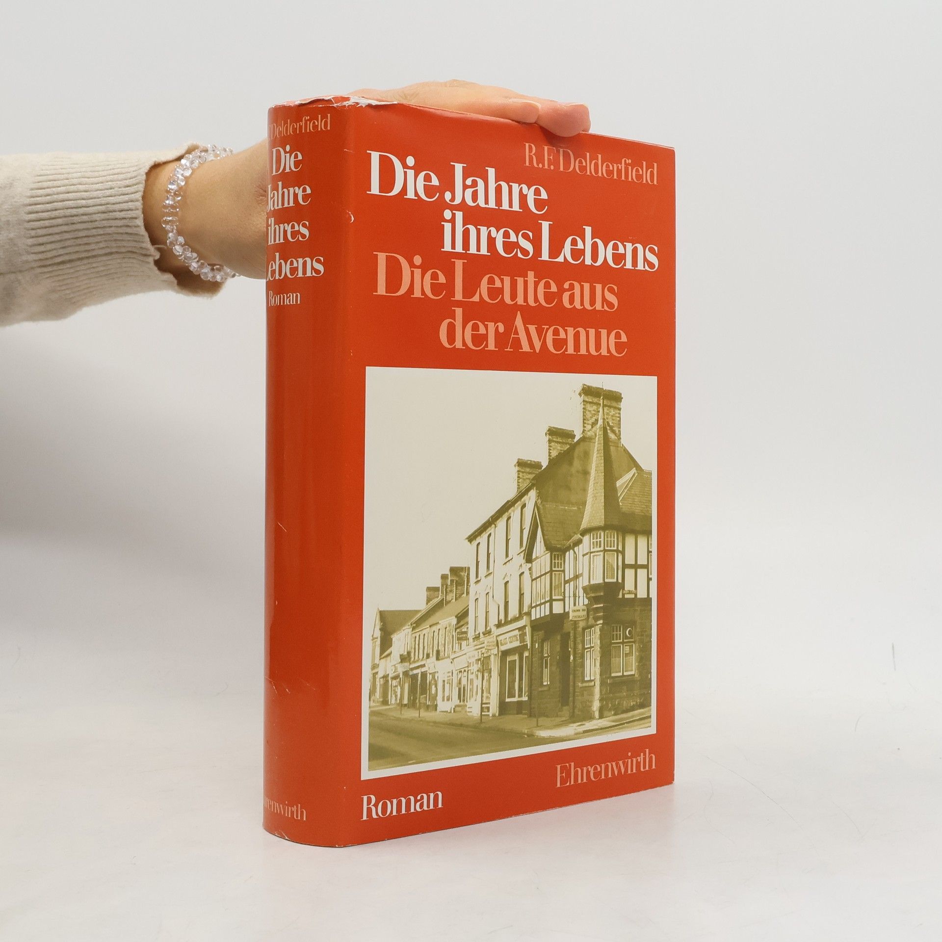 Ronald F. Delderfield Die Jahre ihres Lebens