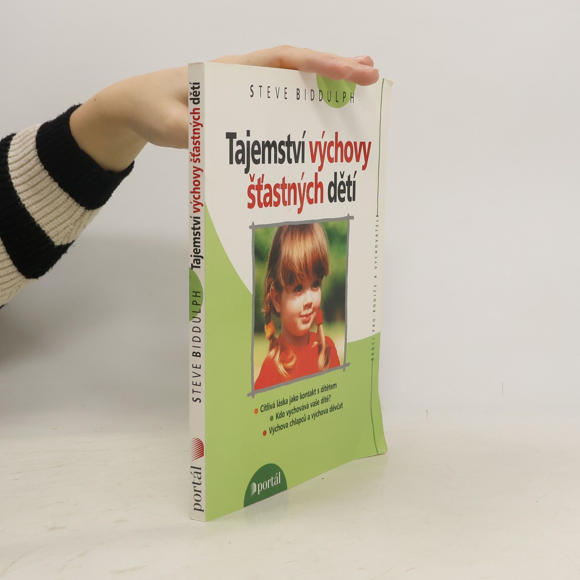 Steve Biddulph Tajemství výchovy šťastných dětí