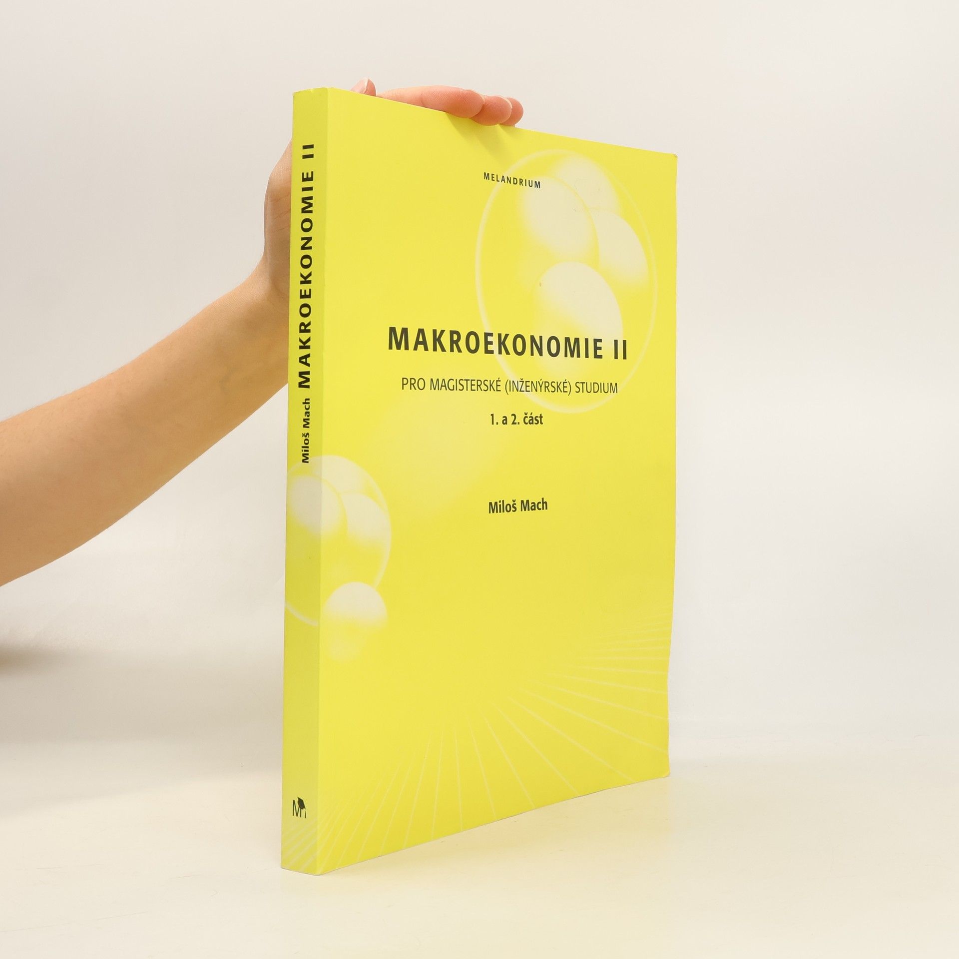 Miloš Mach Makroekonomie II: Pro magisterské (inženýrské) studium