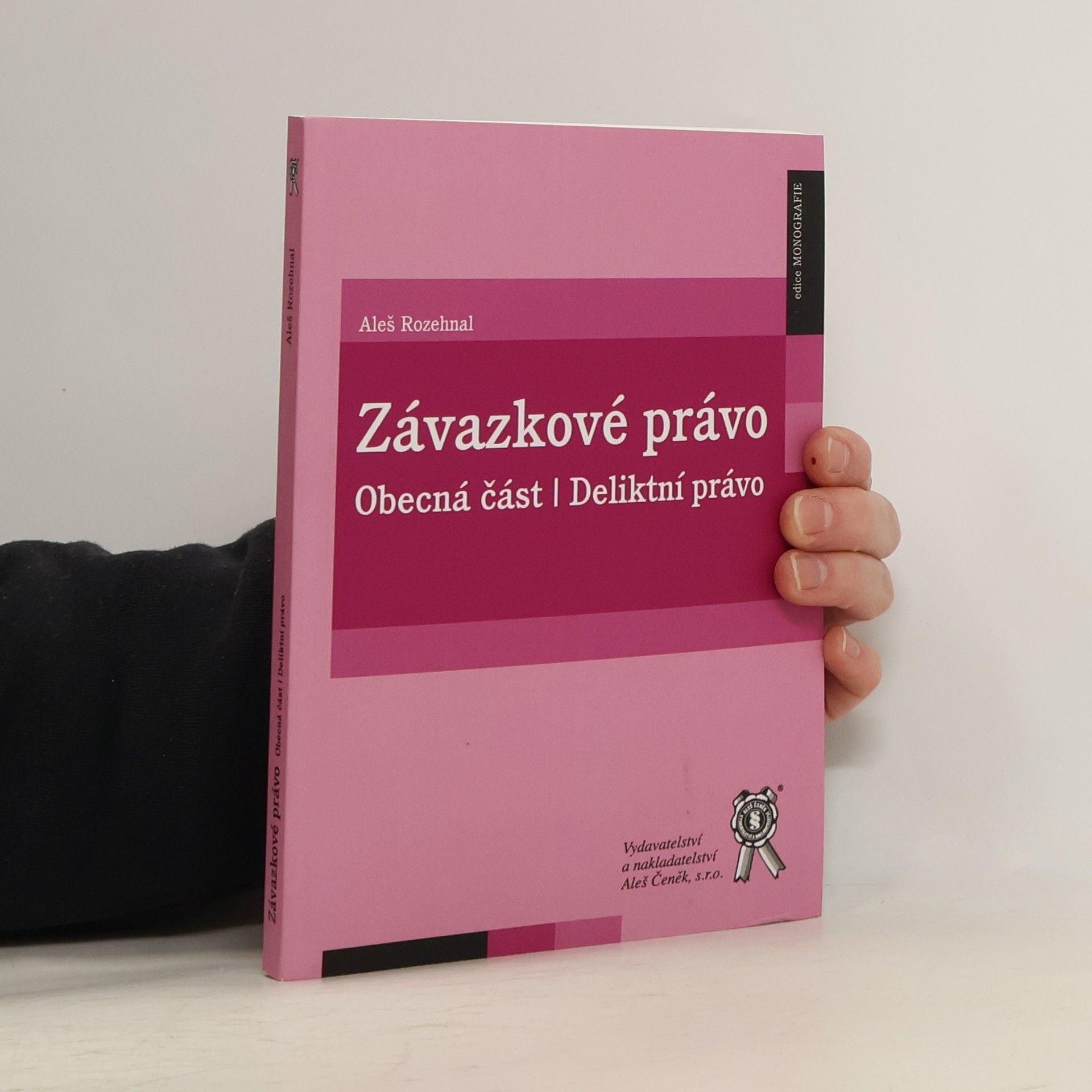 Aleš Rozehnal Závazkové právo : obecná část : deliktní právo