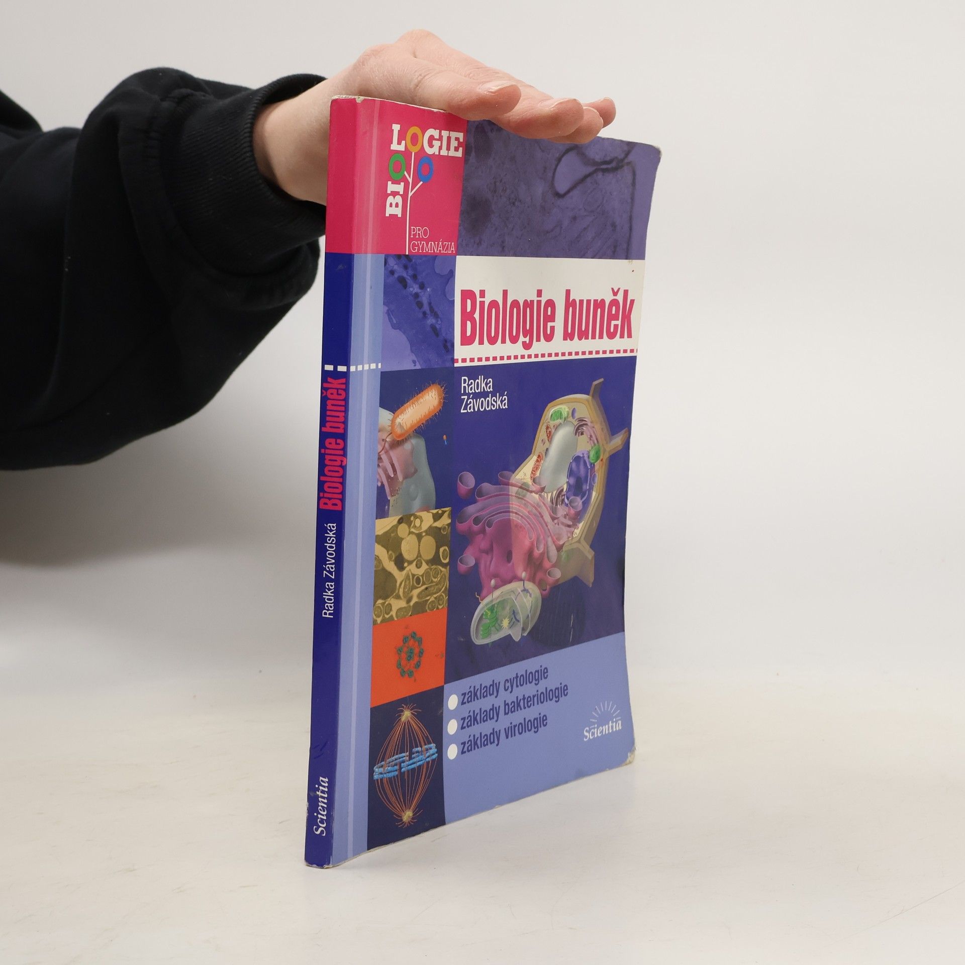 Radka Závodská Biologie buněk: Základy cytologie, bakteriologie, virologie