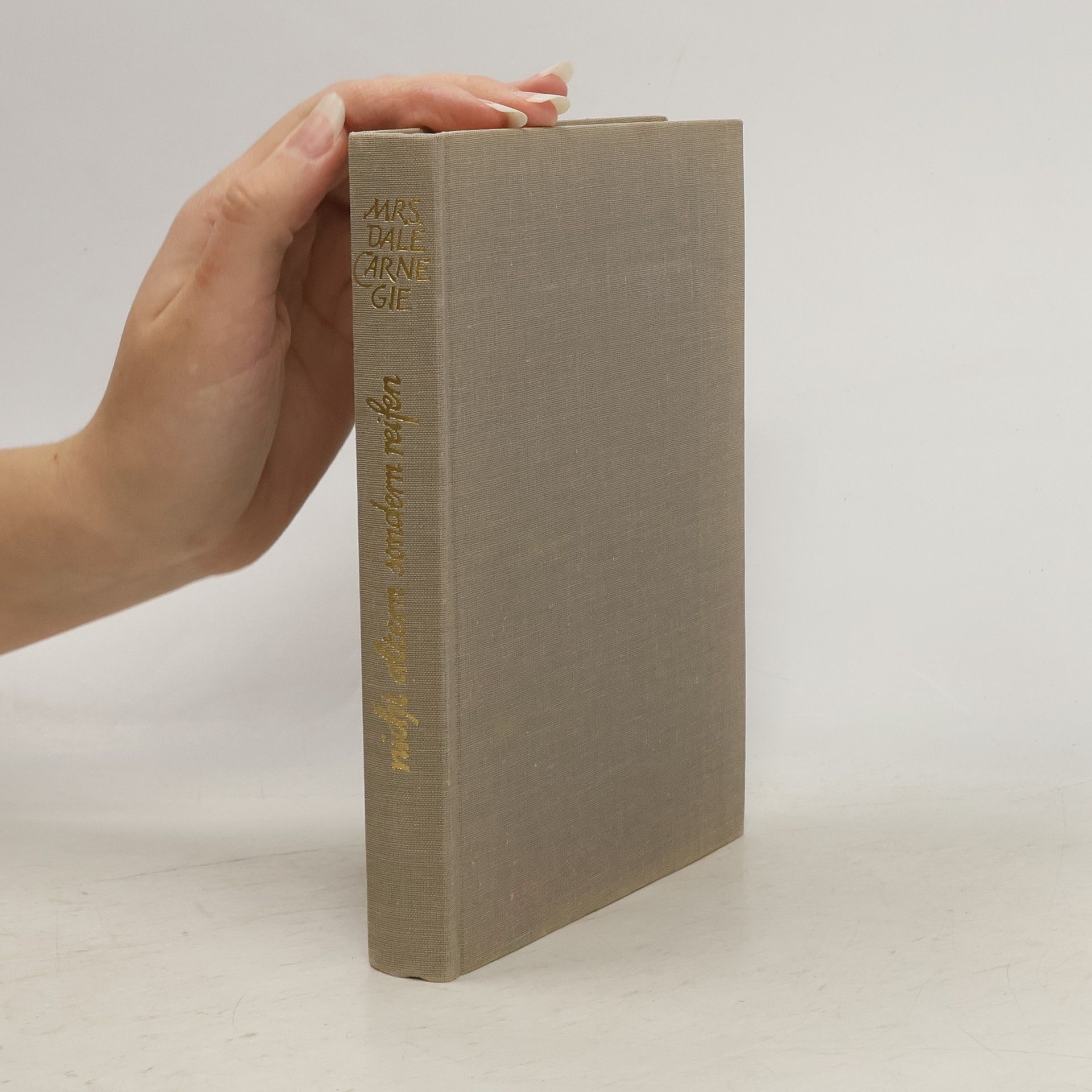 Dorothy Carnegie Nicht altern, sondern reifen